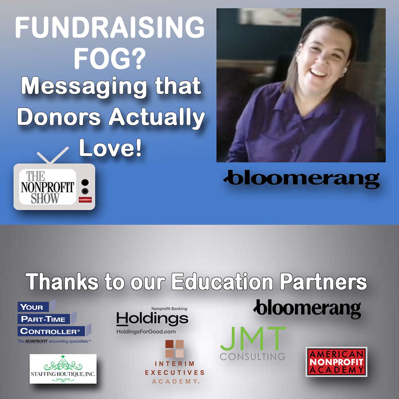 Fundraising Fog? Messaging That Donors Actually Love Fundraising Fog? Messaging That Donors Actually Love