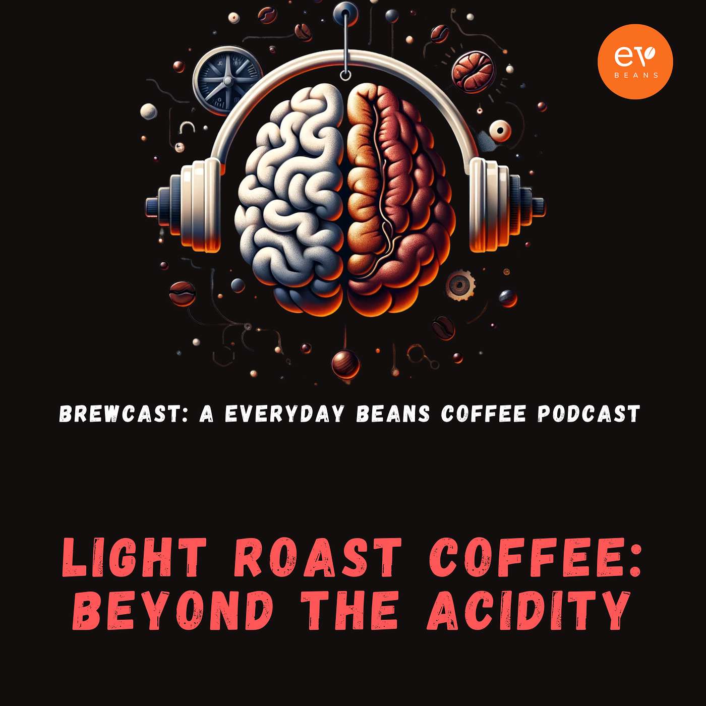 Light Roast Coffee: Beyond the Acidity