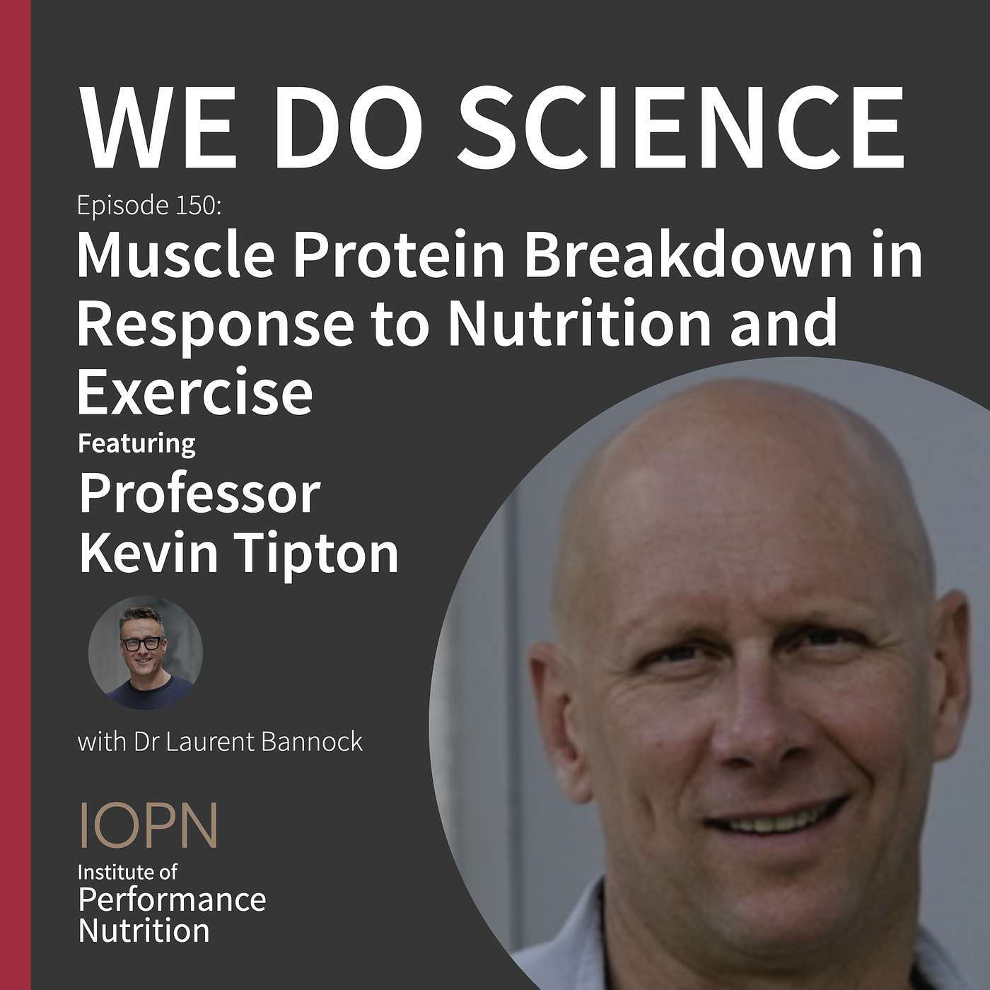 cover of episode "Muscle Protein Breakdown in Response to Nutrition and Exercise" with Professor Kevin Tipton
