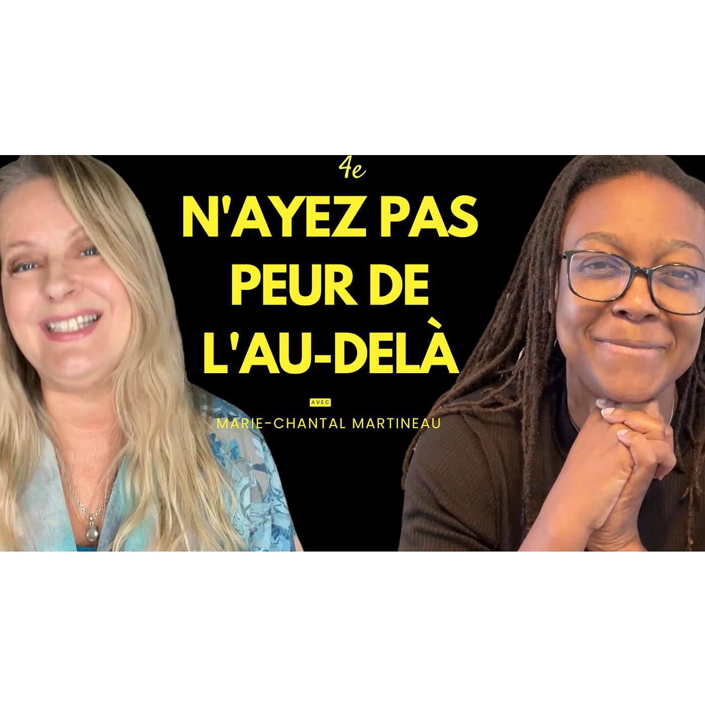 E23 - Marie-Chantal Martineau: Communiquer avec l'invisible: Signes, Anges et Vie après la mort. episode artwork
