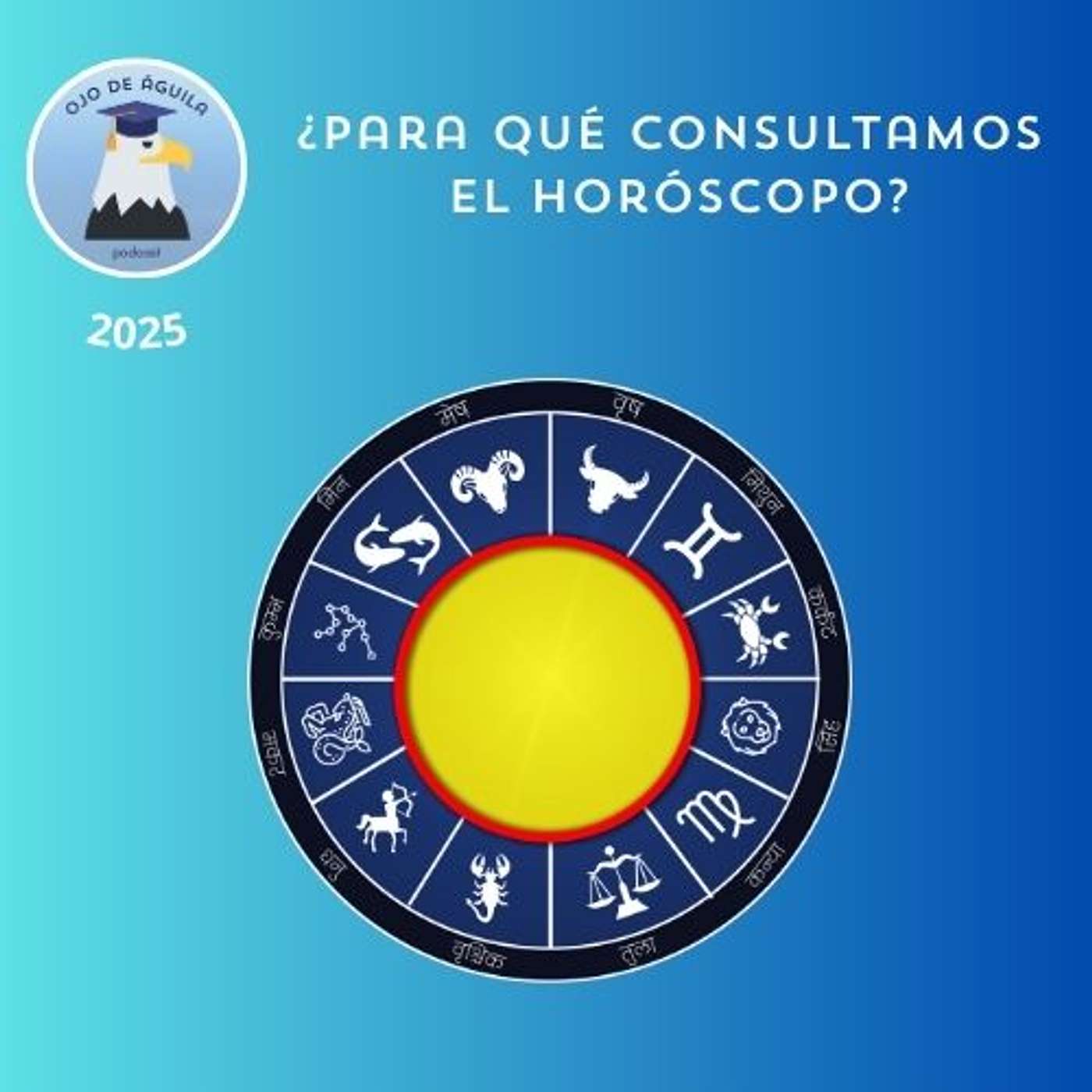 Ojo de Águila Cap 60 ¿Para qué consultamos el horóscopo?