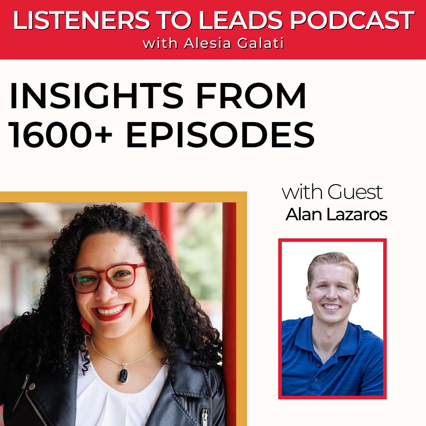 Insights from 1600+ Episodes with Alan Lazaros