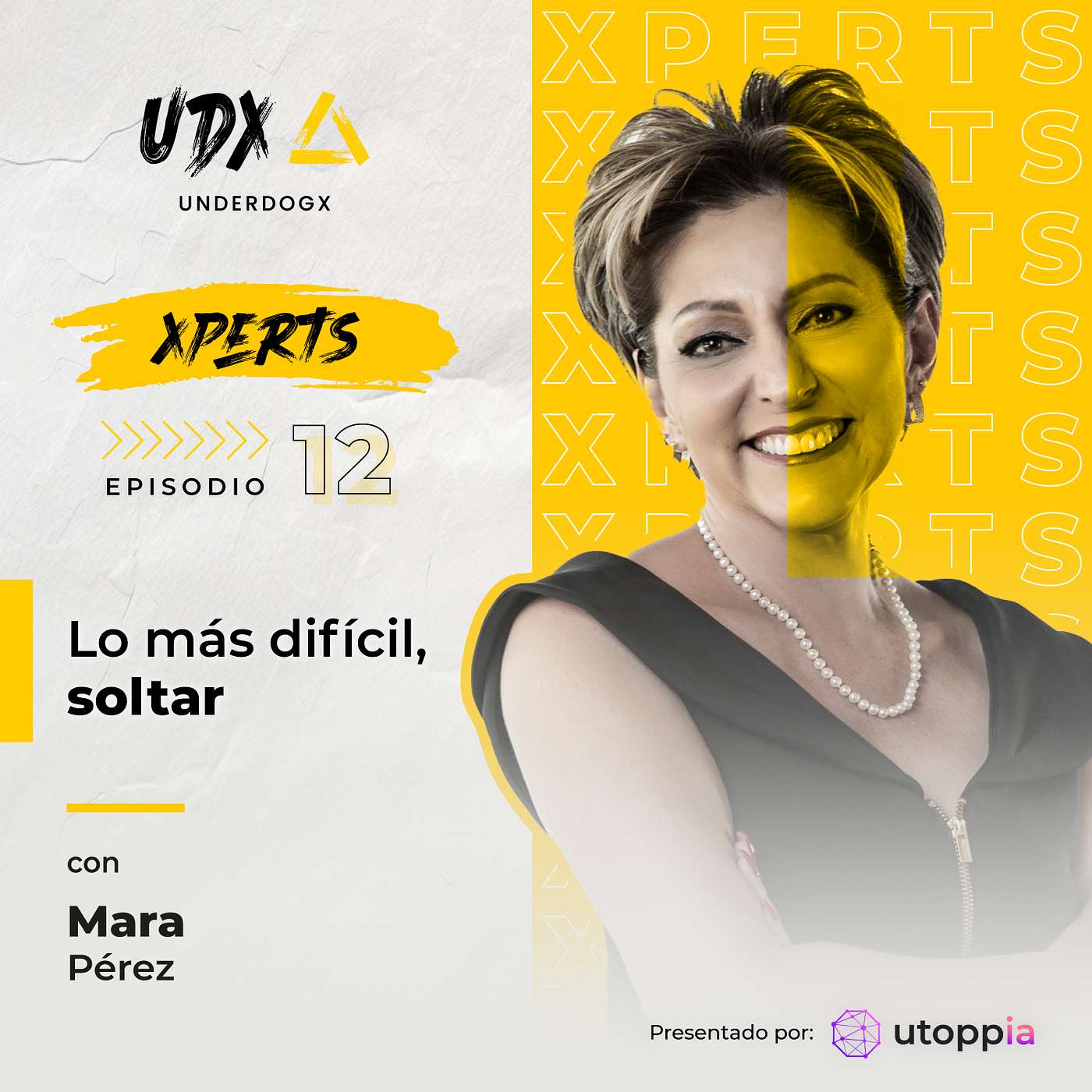 Xpert: Lo más difícil: Soltar con Mara Pérez.