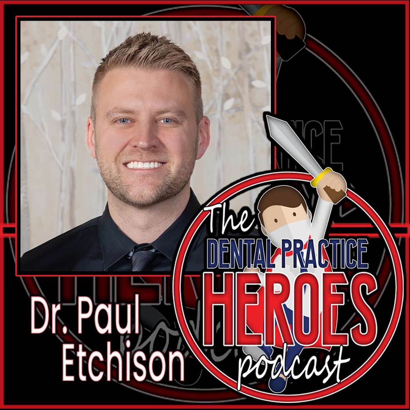 Three D's to make you Hate Dentistry with Paul Etchison