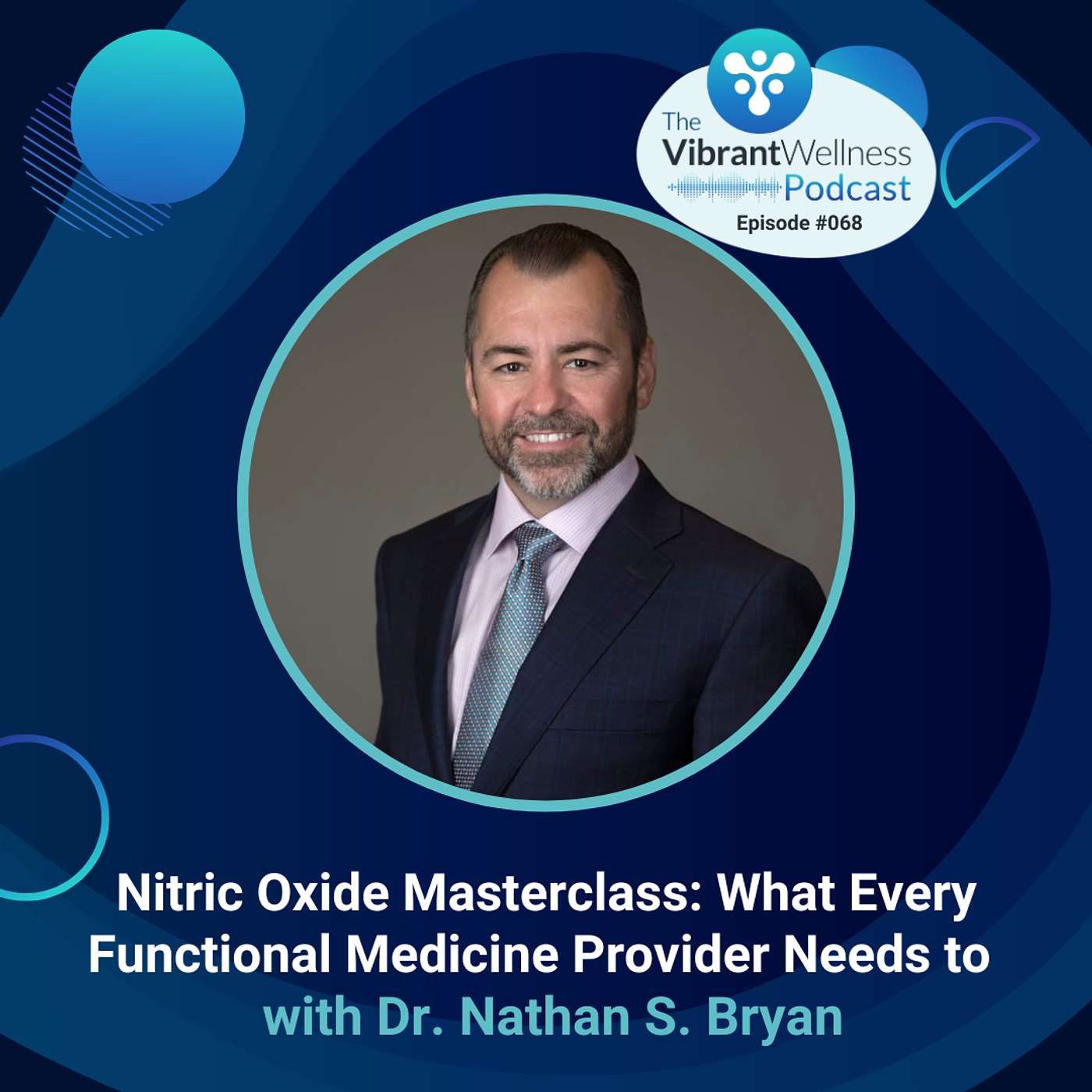 Nitric Oxide Masterclass: What Every Functional Medicine Provider Needs to Know with Dr. Nathan S. Bryan