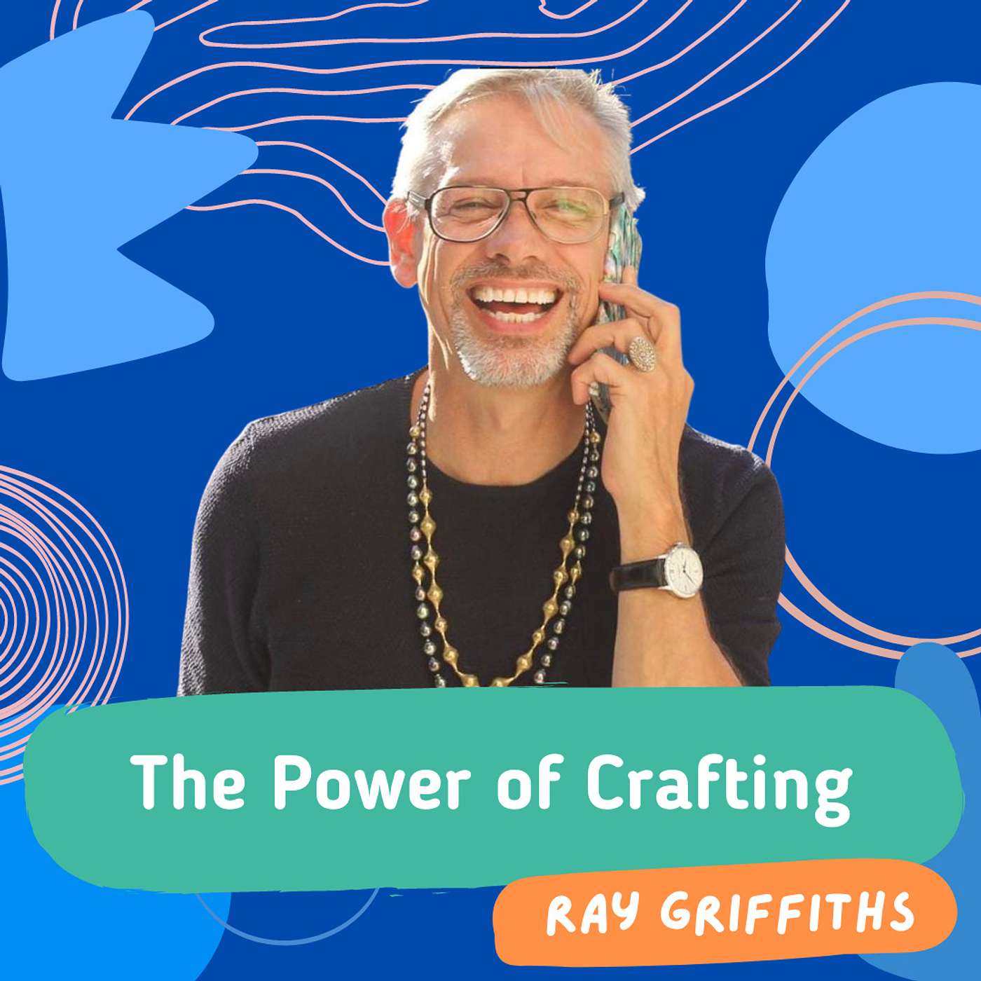 The Power of Crafting with Ray Griffiths The Power of Crafting with Ray Griffiths