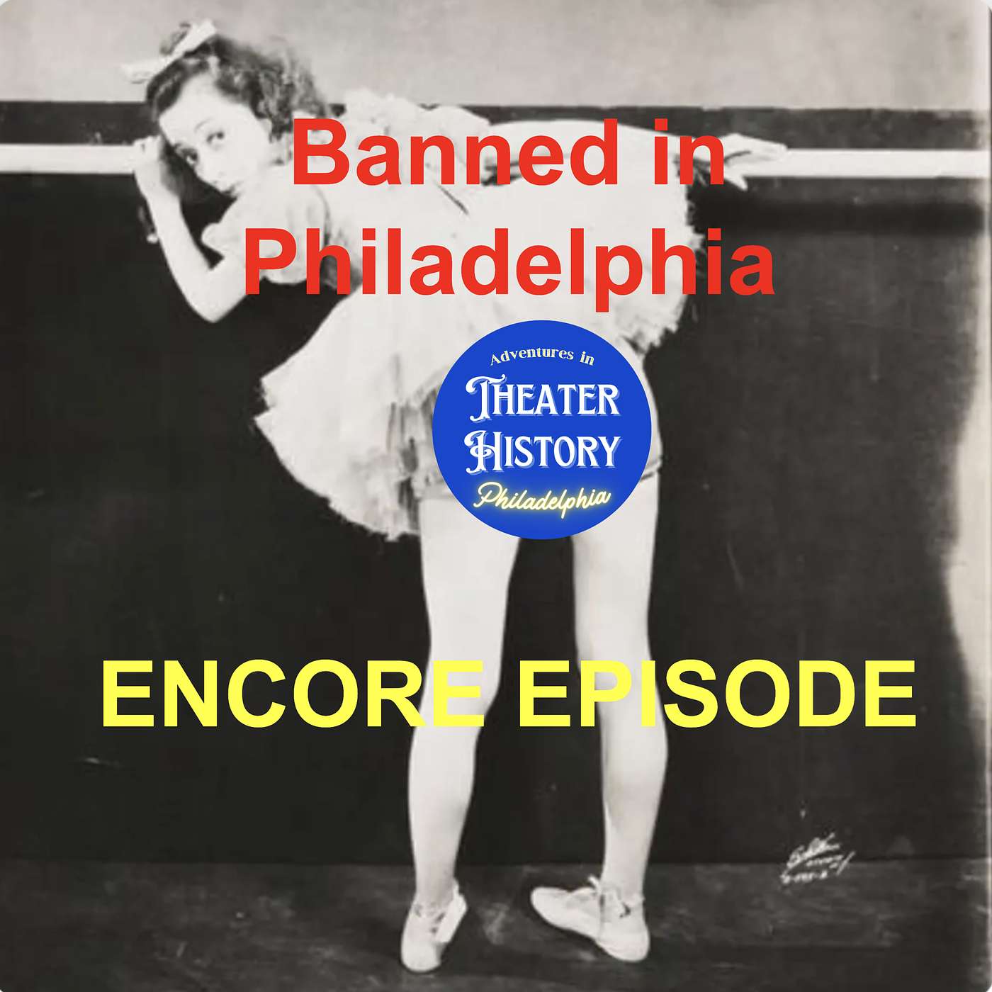 129. ENCORE EPISODE: Banned in Philadelphia