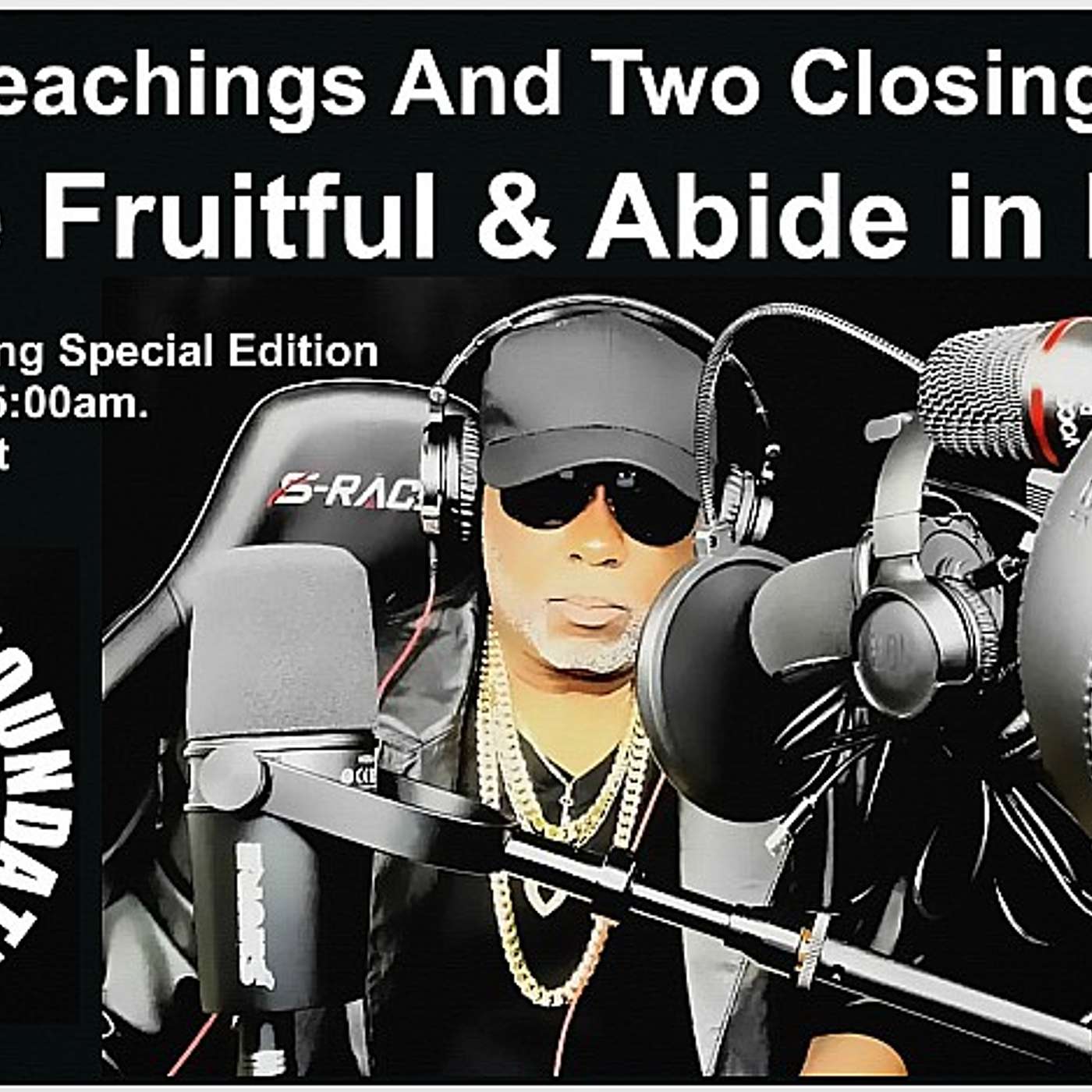 Double Teachings And Two Closing Prayer's - "Be Fruitful & Abide in Me" Wednesday Morning Special Edition July 15th, 2026 @ 5:00am. episode artwork