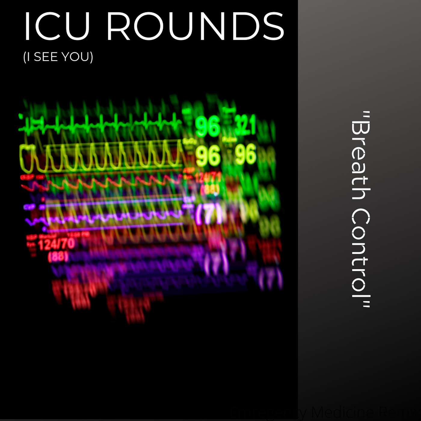 ICU Rounds (I See You) -Side A: "Breath Control" ft. Mr. Capers episode artwork