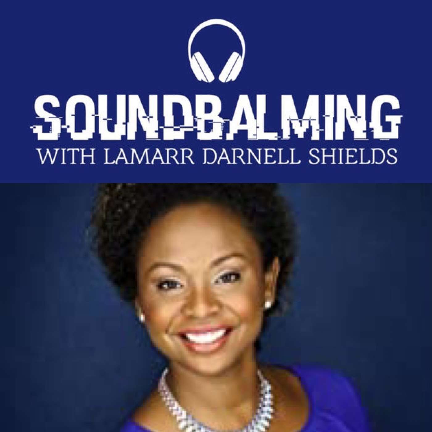 SoundBalming with Dr. LaMarr Darnell Shields