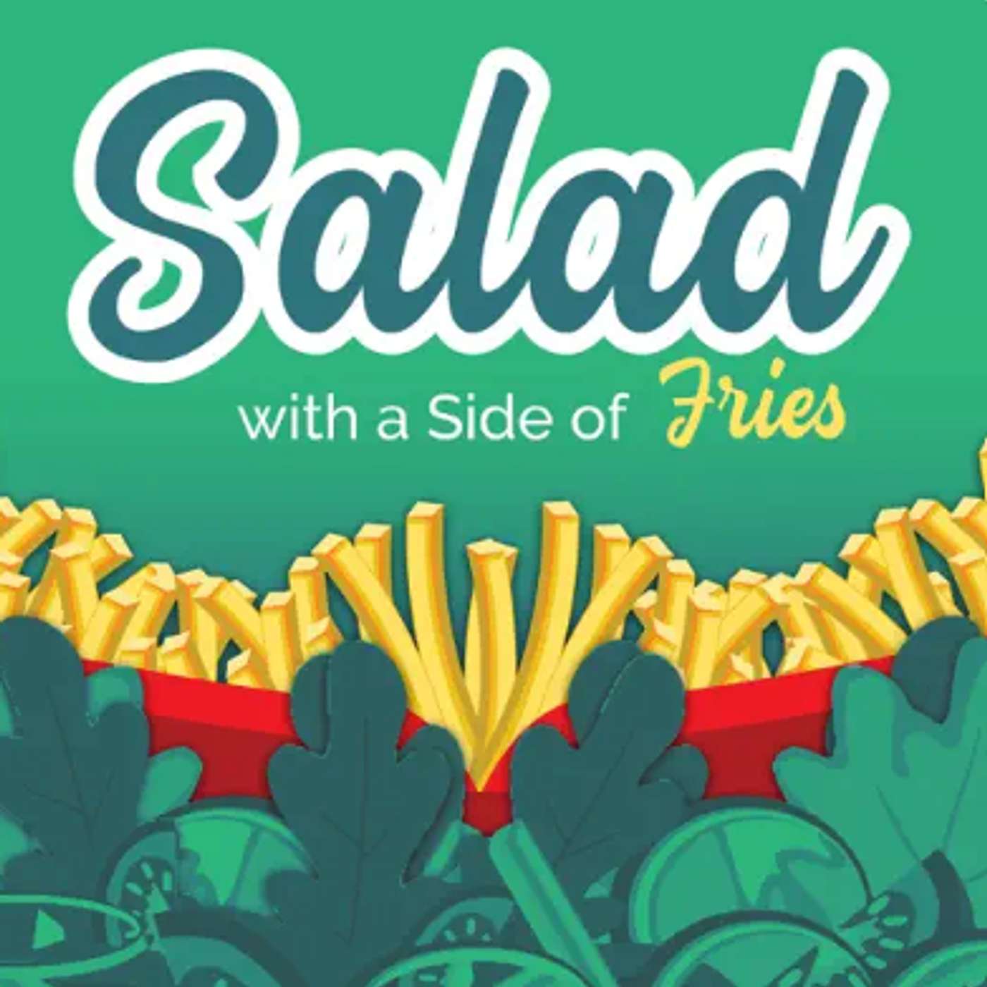 Salad with a Side of Fries Podcast, host Jenn Trepeck episode artwork
