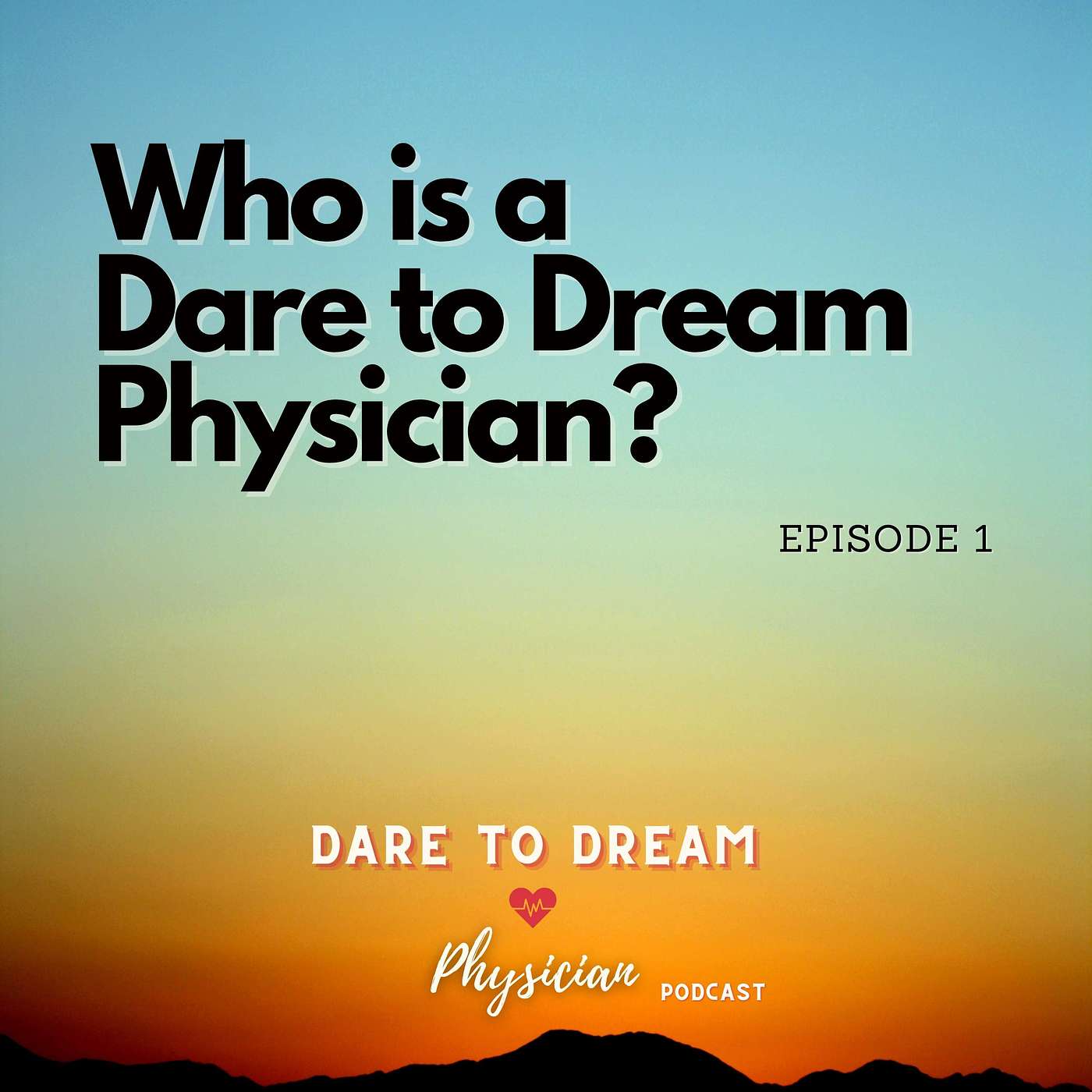 Ep 1: Who is a Dare to Dream Physician?