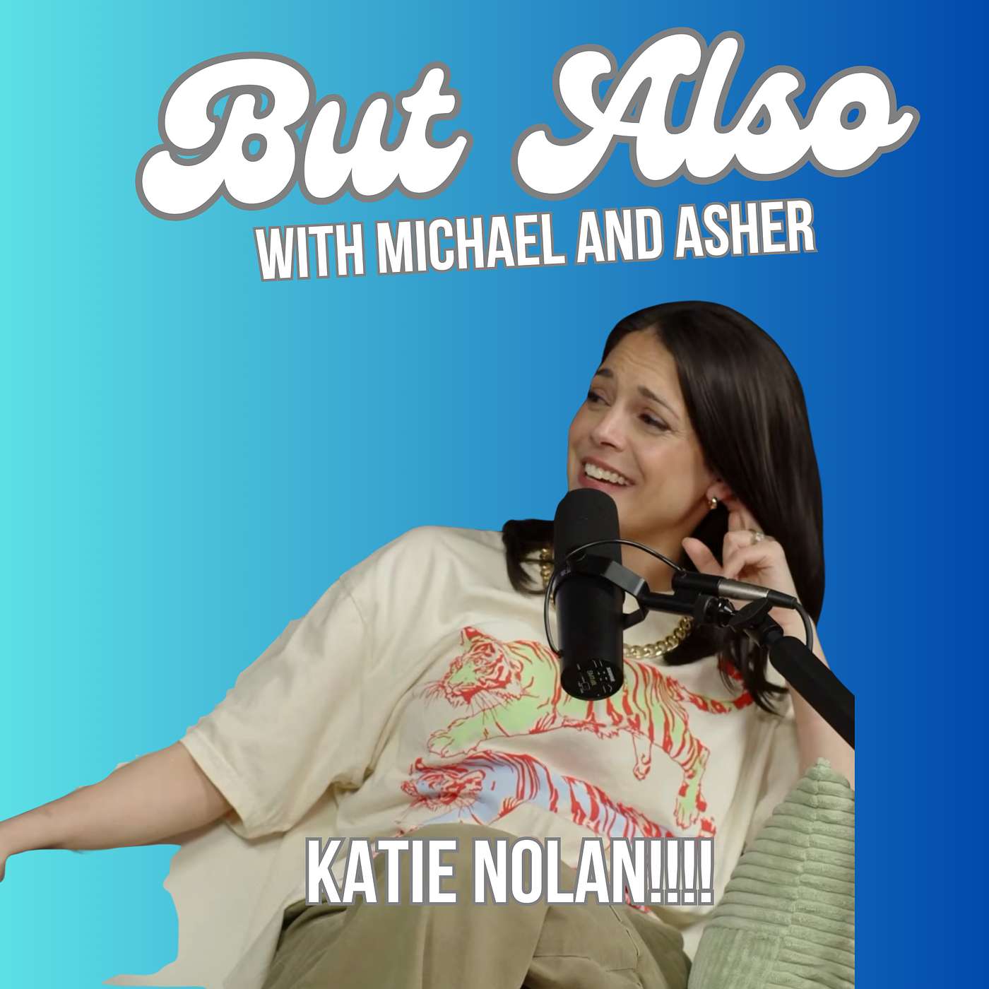 Katie Nolan | But Also with Michael and Asher episode artwork