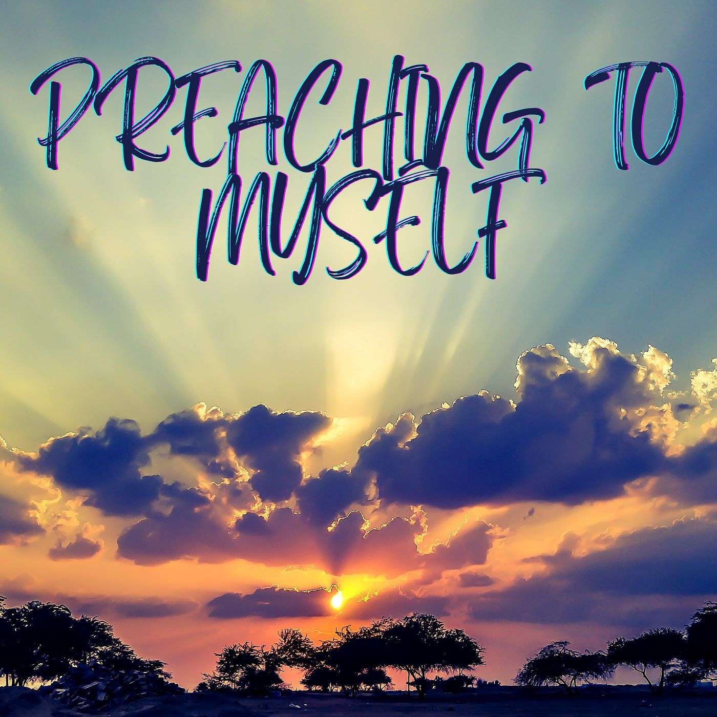 Preaching To Myself