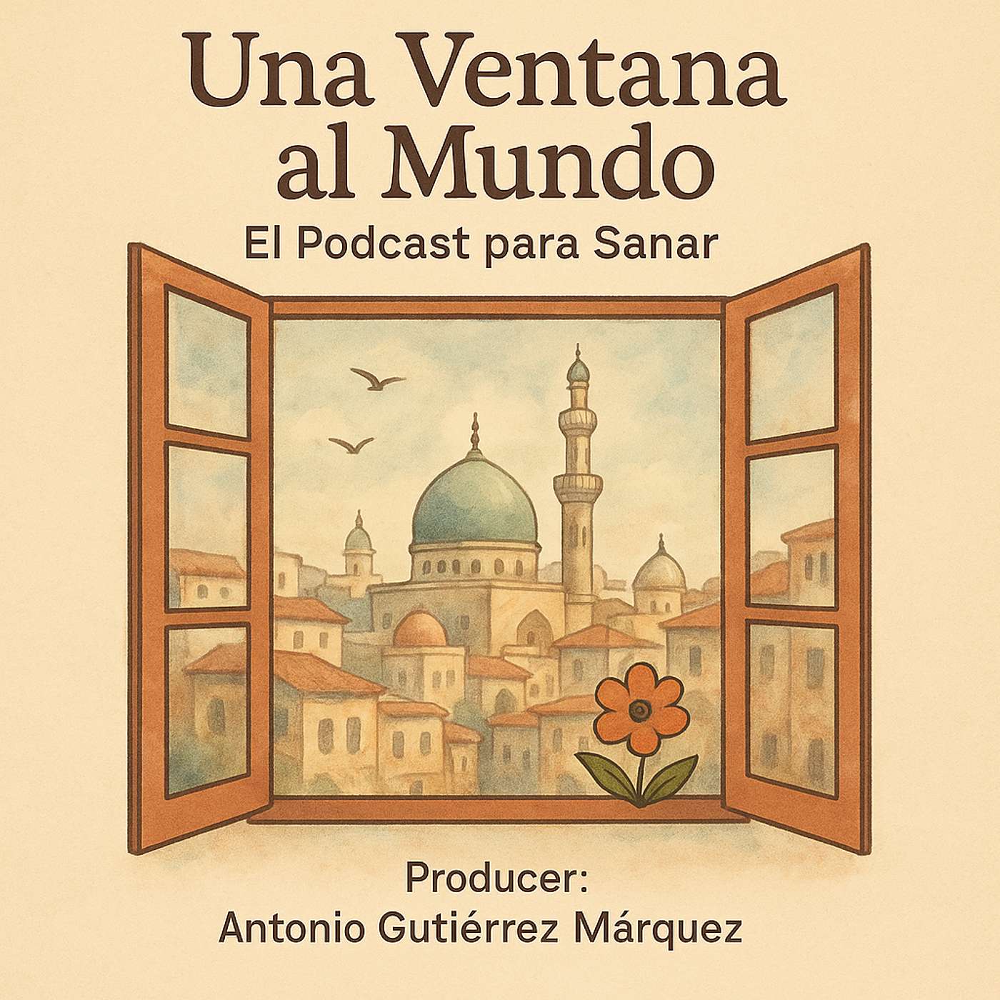 Una Ventana al Mundo, El Podcast Para Sanar
