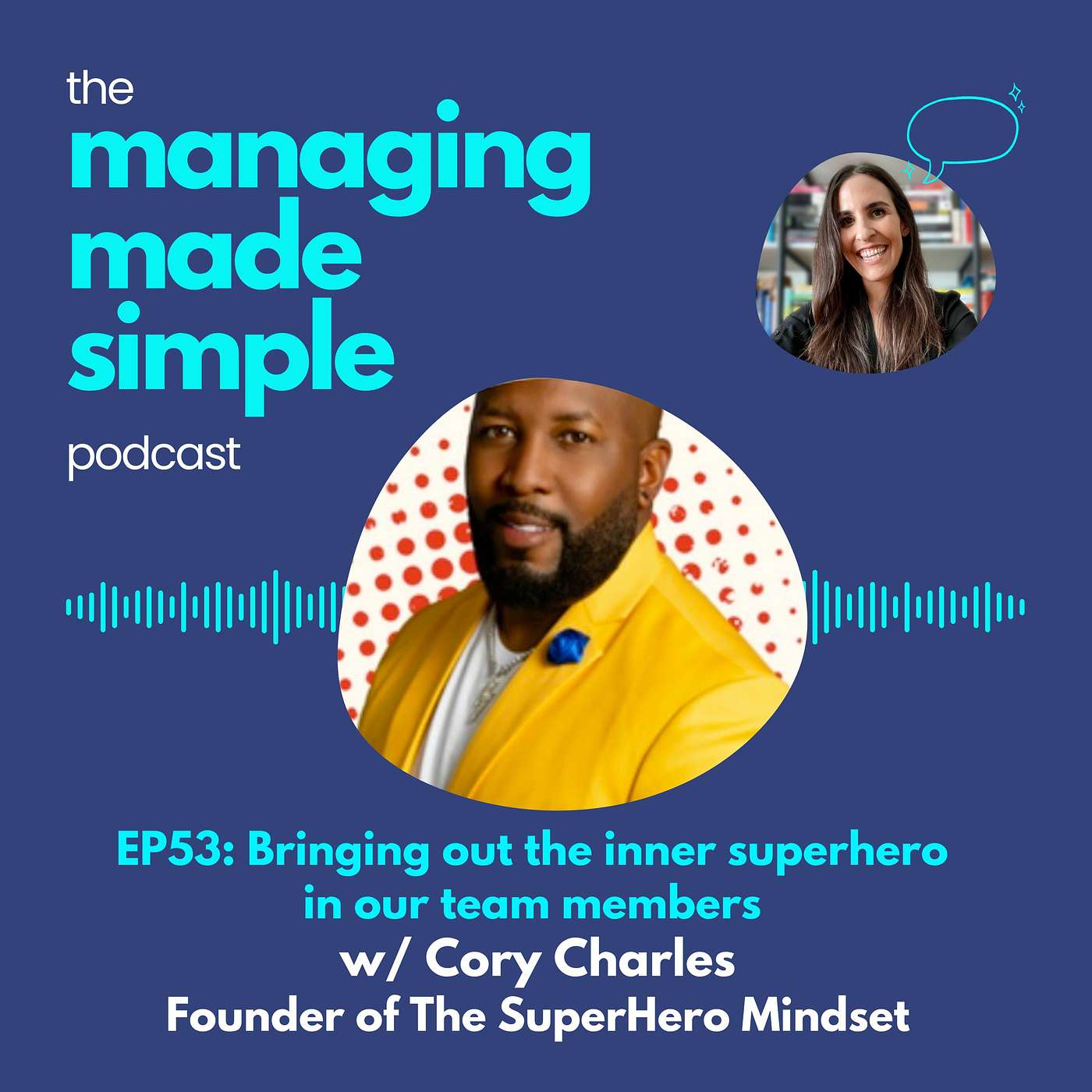 053: Bringing out the inner superhero in our team members with Cory Charles, Founder of The SuperHero Mindset