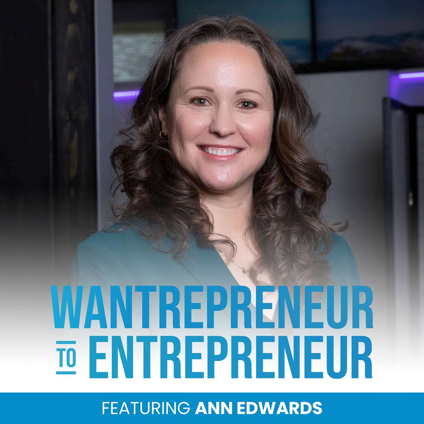 1198: Making WELLNESS more accessible... AND building a franchise-ready model w/ Ann Edwards