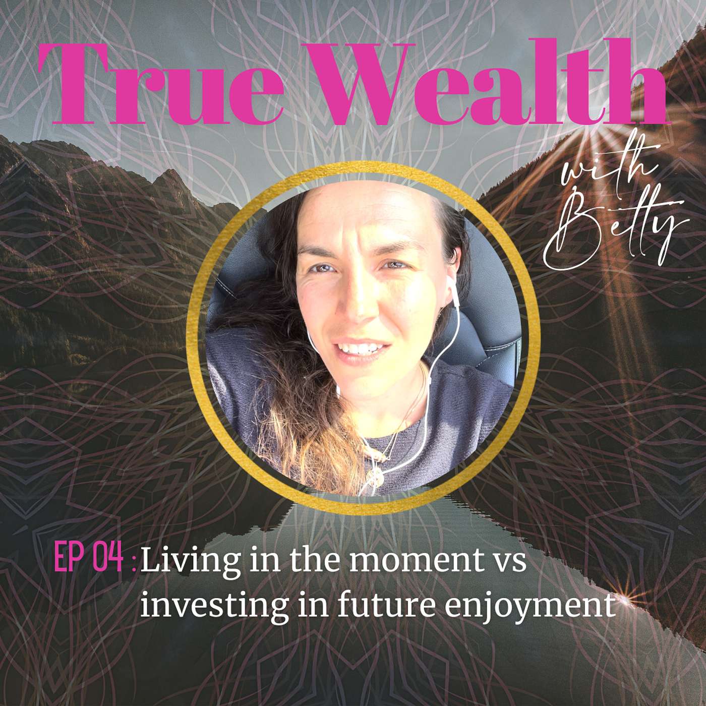 ✨ True Wealth with Betty ✨
