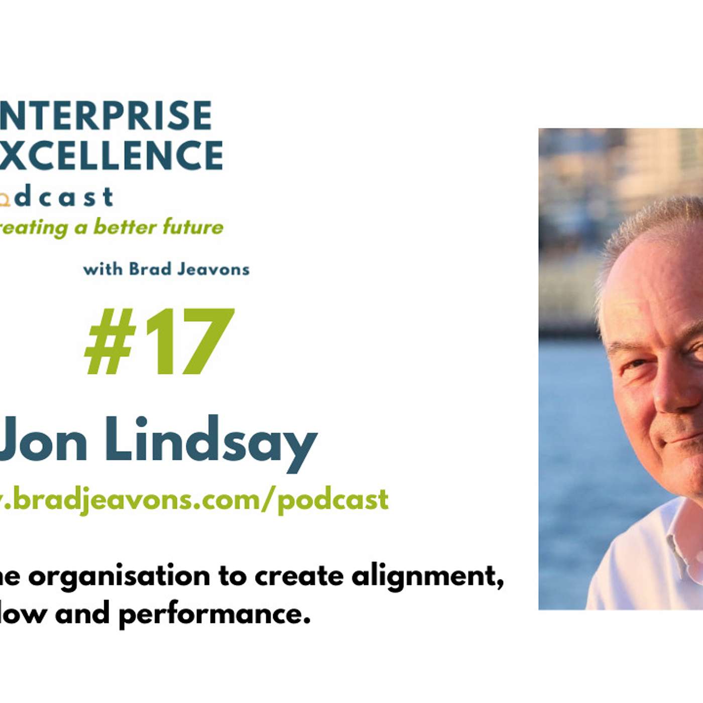 Enterprise Excellence Podcast with Brad Jeavons