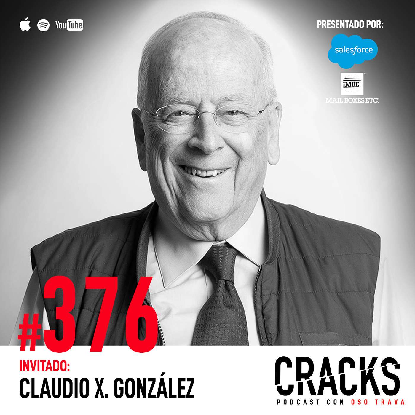 #376. Don Claudio X. González - Emprender en negocio ajeno, Asesorar Presidentes y Construir con paciencia