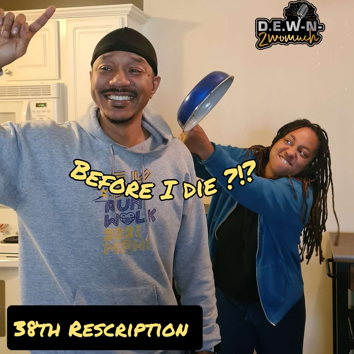 1438th Rescription: Before I die?!?