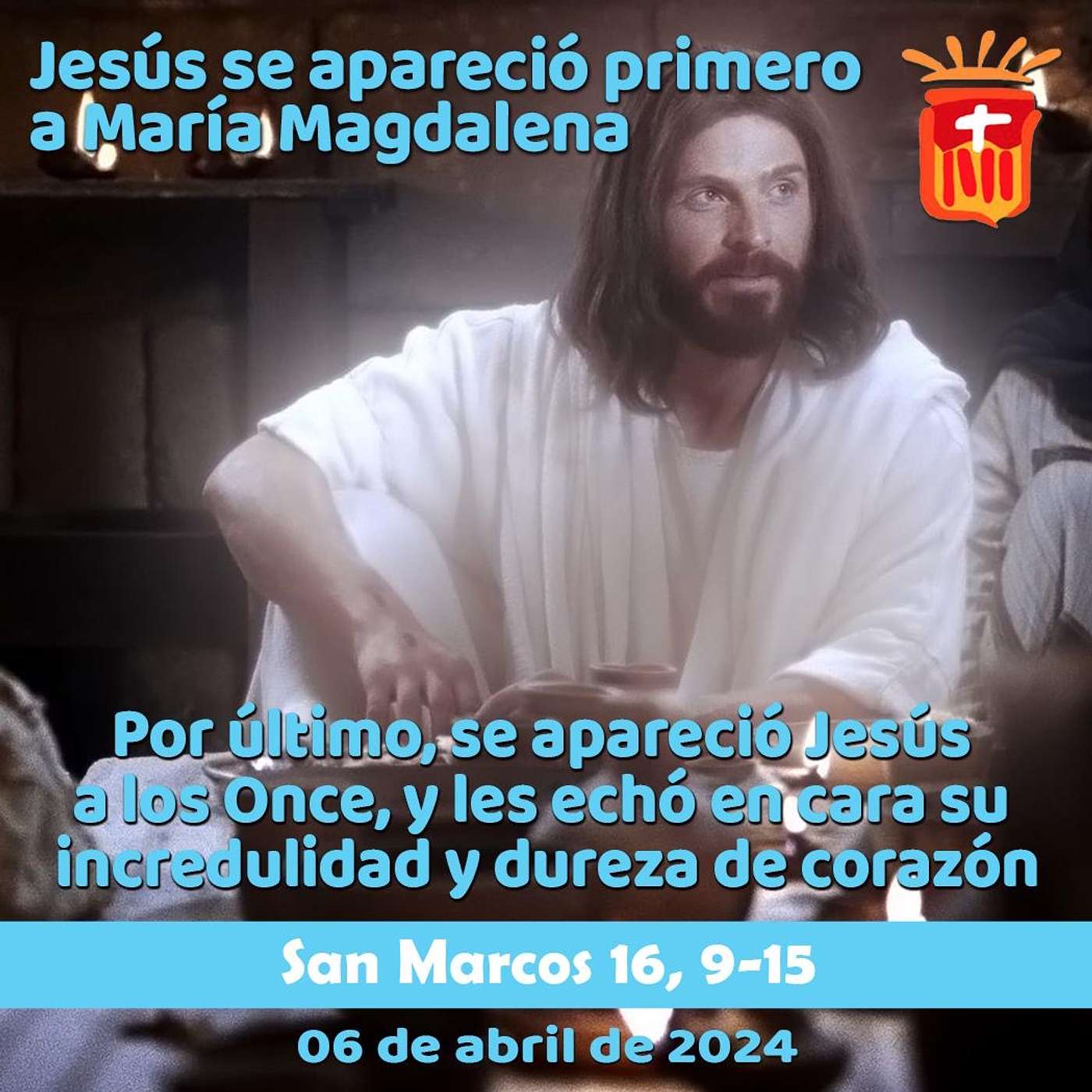 2024-04-06 San Marcos 16, 9-15: Sábado de Pascua.