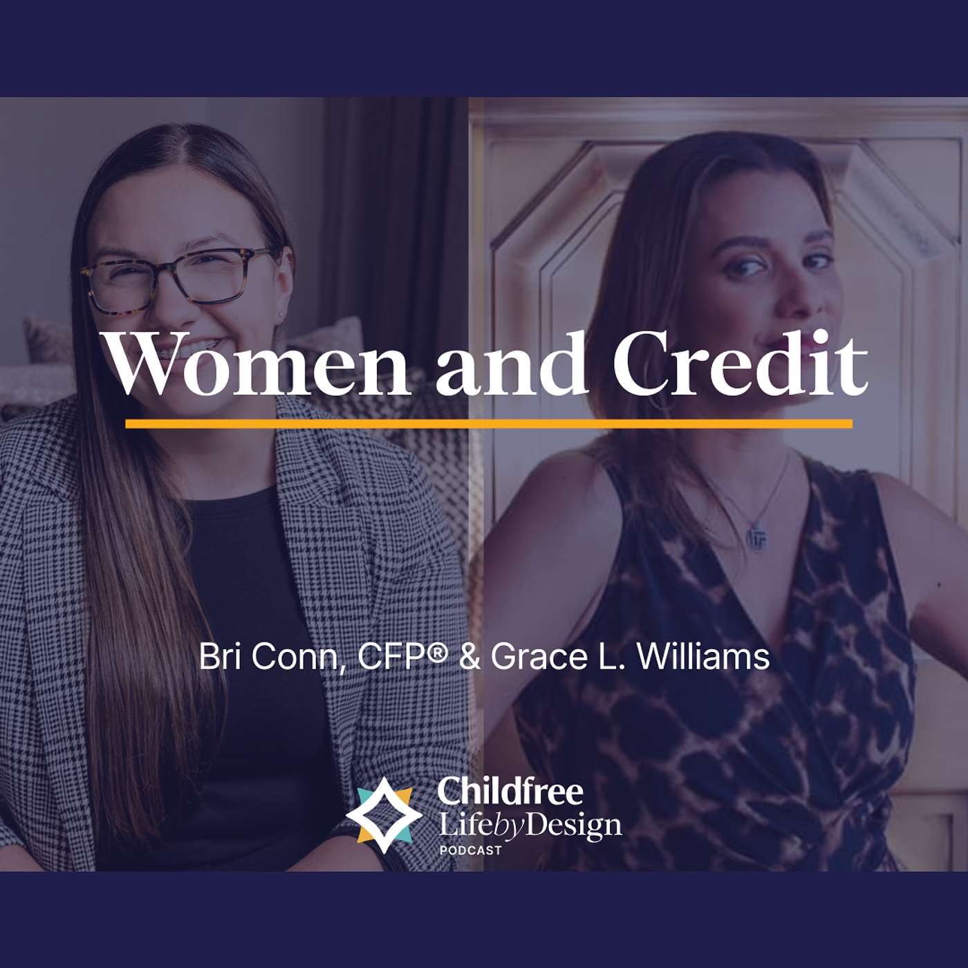 Women and Credit: The History That Still Shapes Your Finances | Bri Conn, CFP® & Grace L. Williams