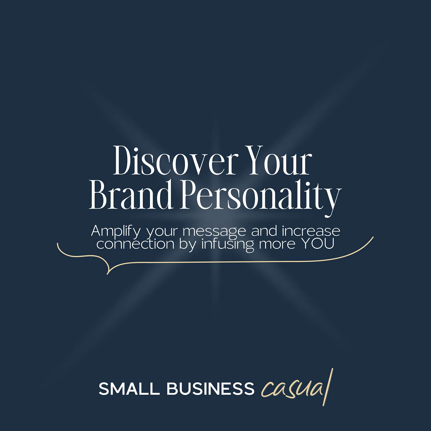 Discover Your Brand Personality: Amplify your message and increase your connection