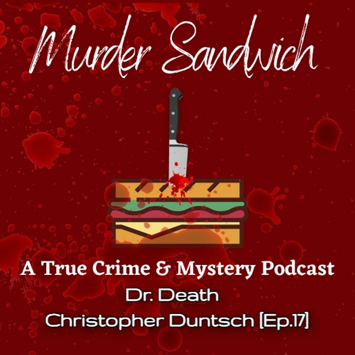 Murder Sandwich: A True Crime & Mystery Podcast