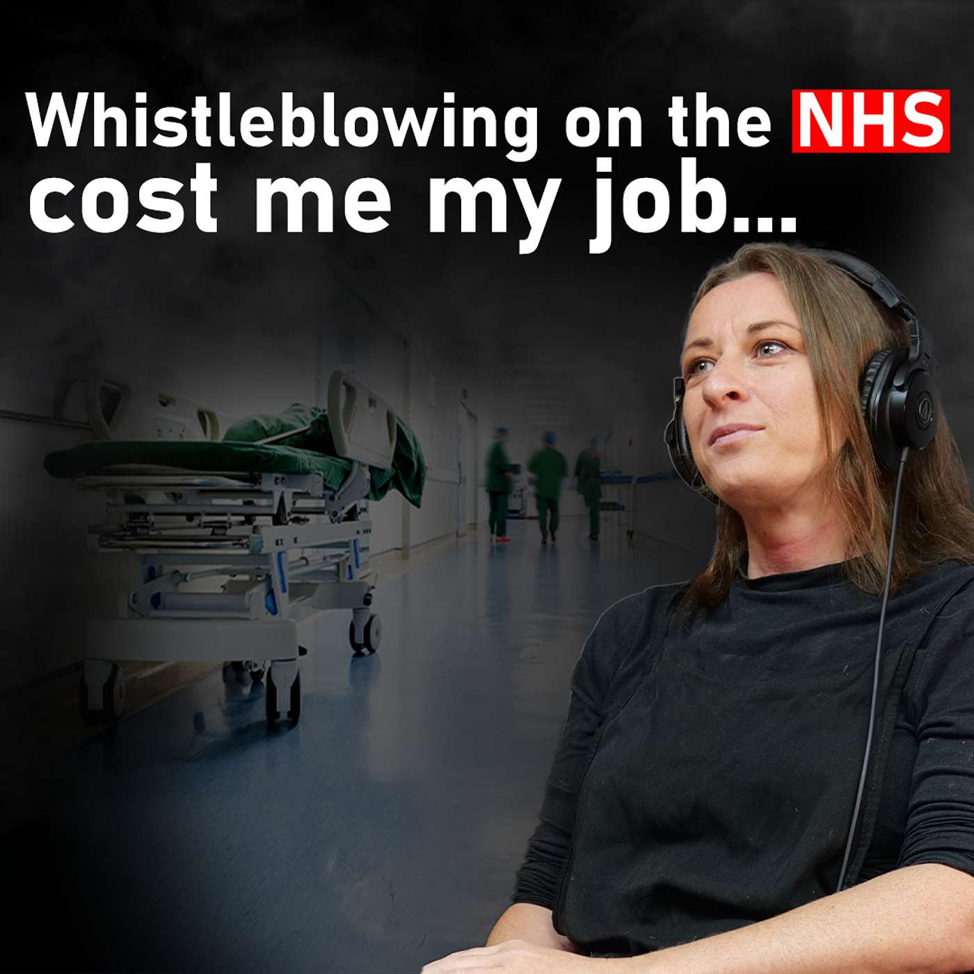 Whistleblowing on the NHS cost me my job...