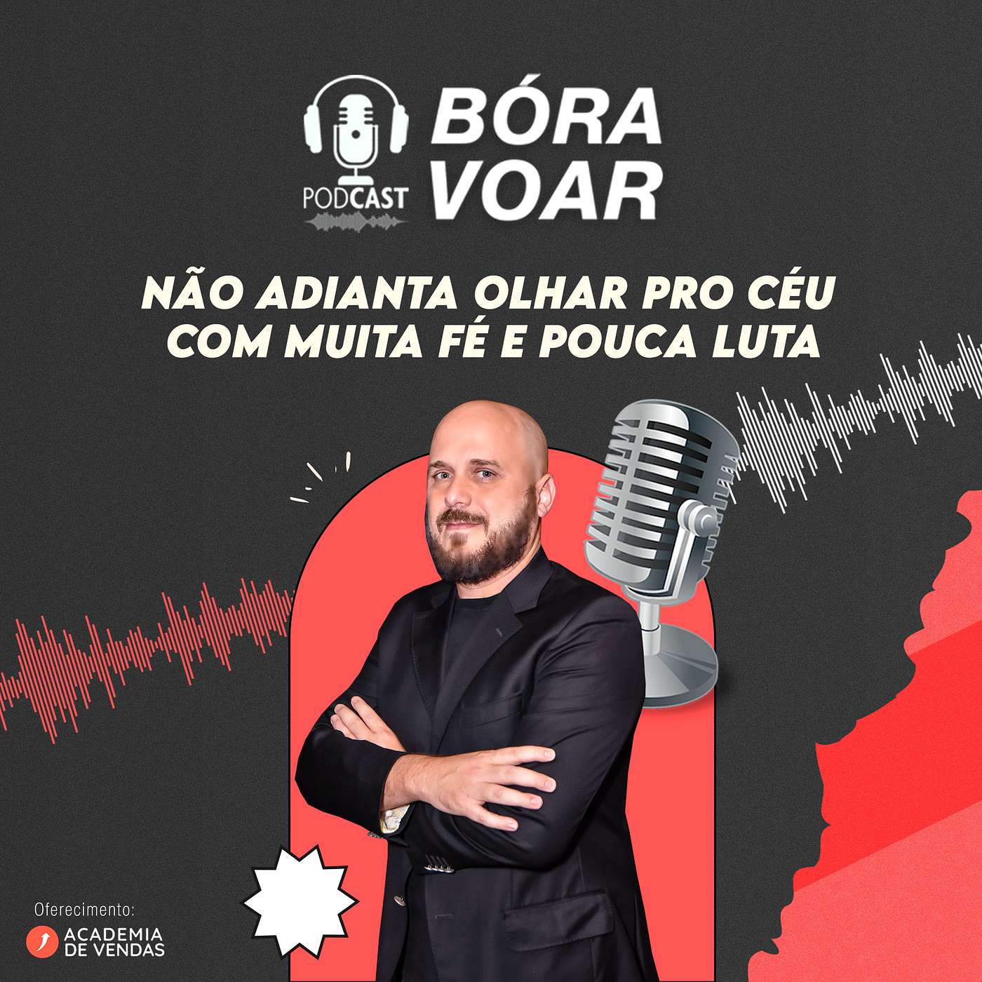 Não adianta olhar pro céu com muita fé e pouca luta