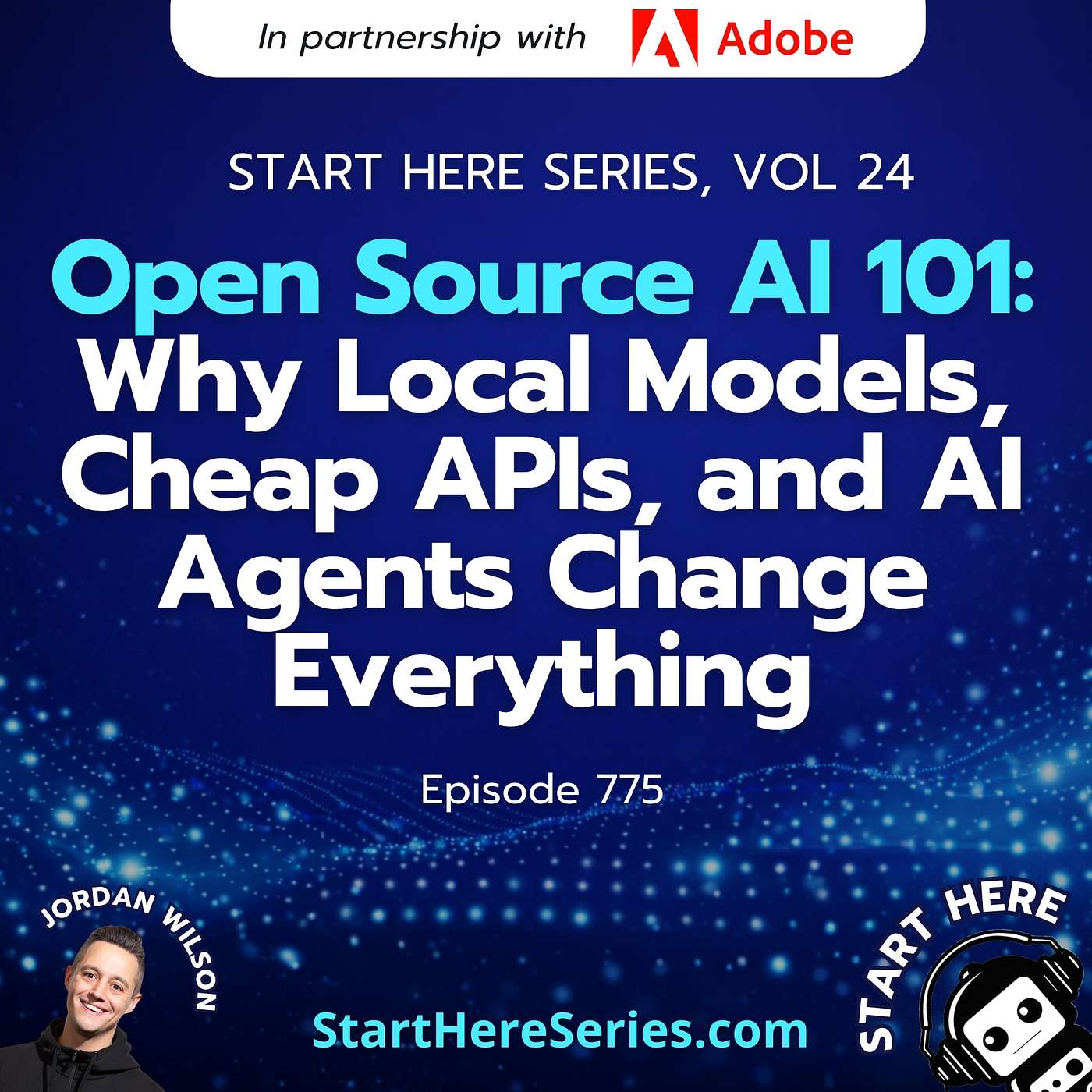 Ep 775: Open Source AI 101: Why Local Models, Cheap APIs, and AI Agents Change Everything (Start Here Series Vol 24)