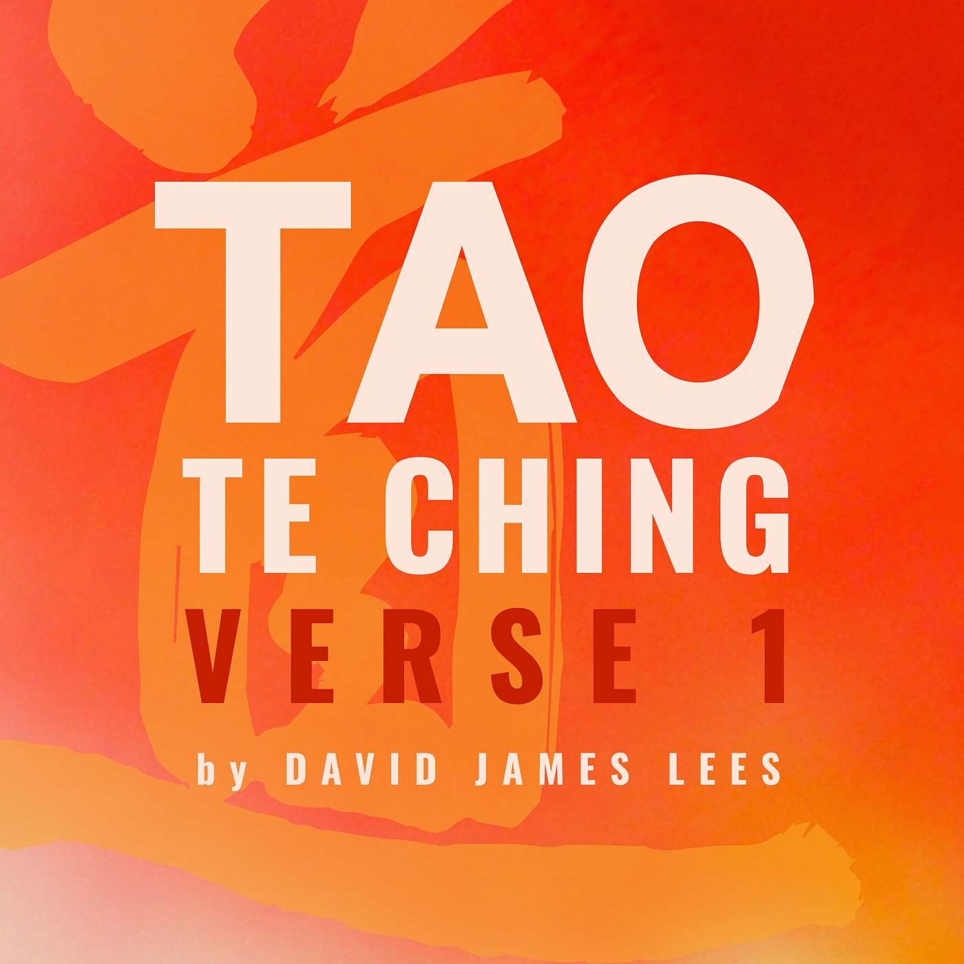 Tao Te Ching - Verse 1 | Echoes of the Tao: Tao Te Ching In Music | David James Lees episode artwork