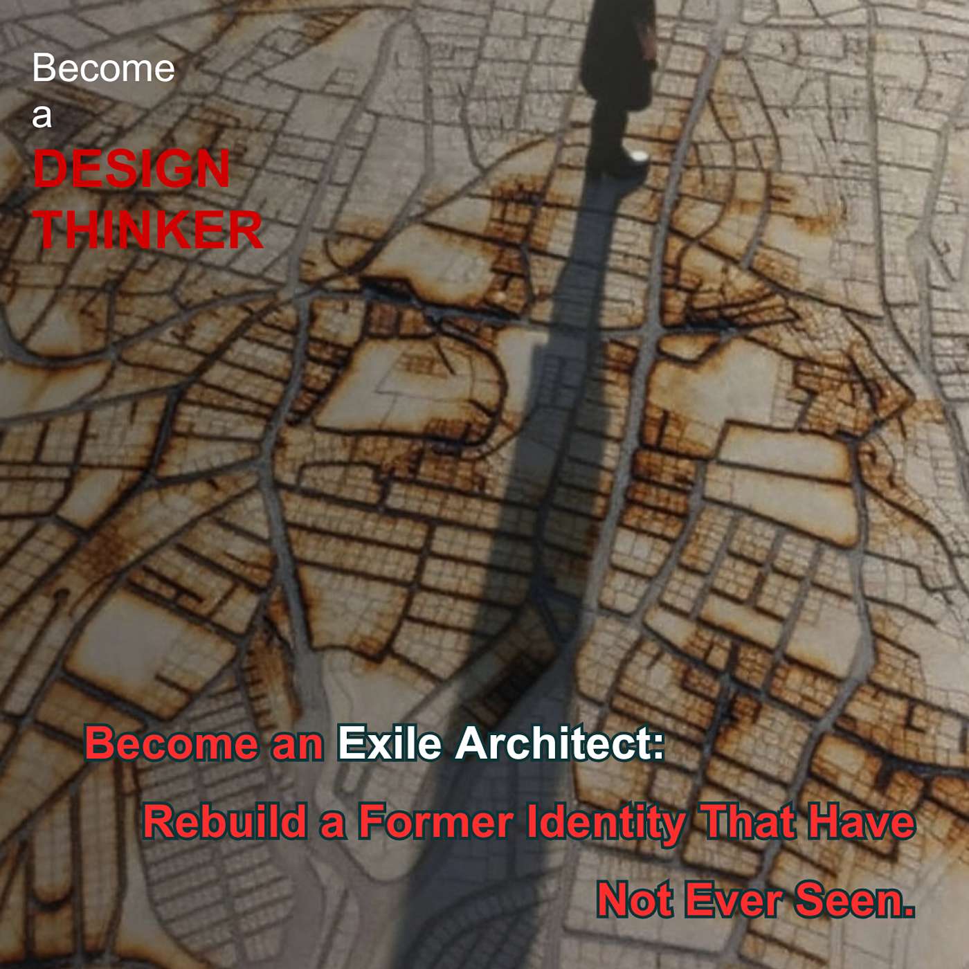 Become an Exile Architect: Rebuild a Former Identity that Have Not Ever Seen