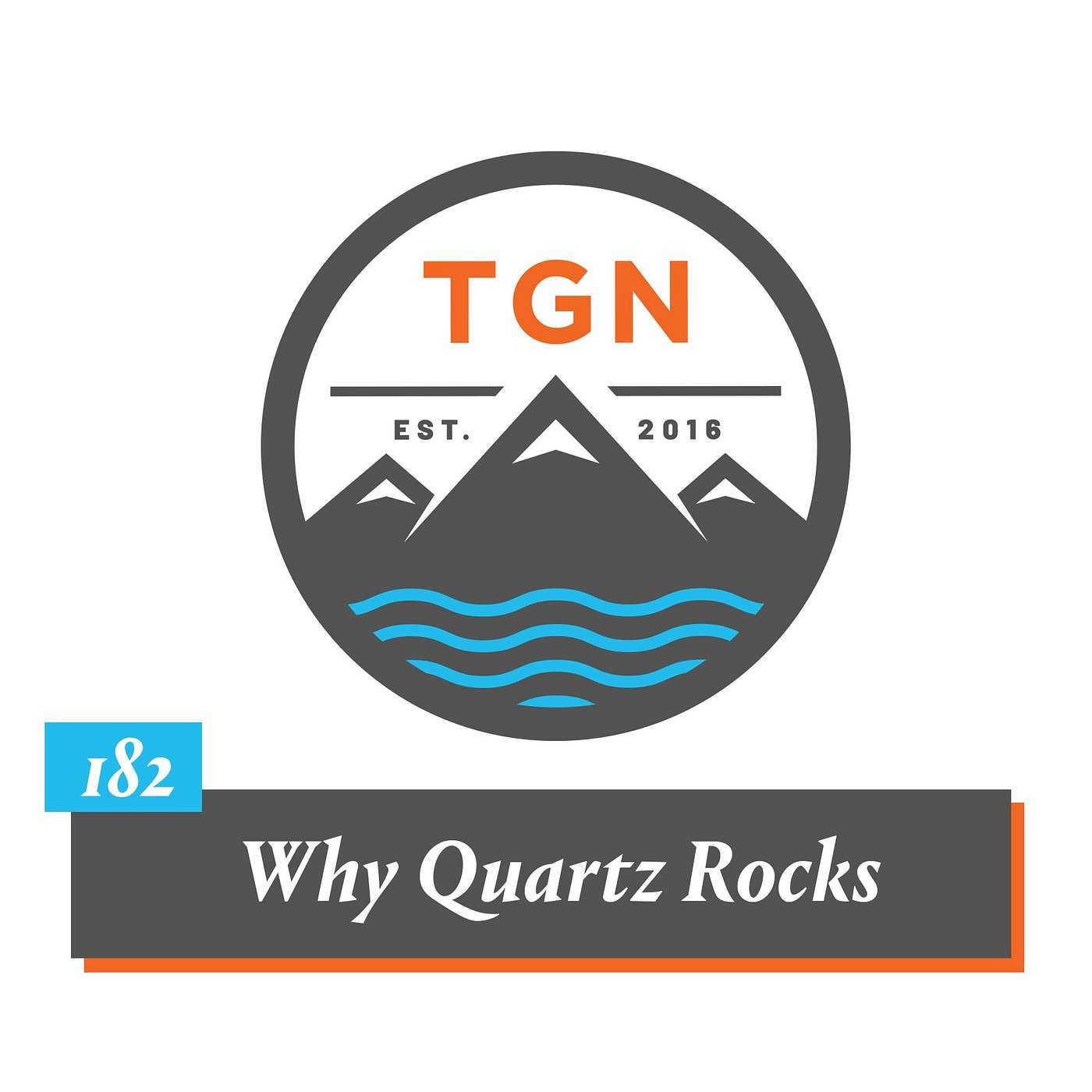 The Grey NATO – 182 – Why Quartz Rocks