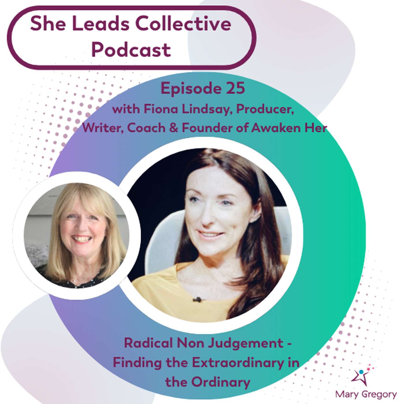 She Leads Collective Podcast: stories, allyship and confidence tools for women