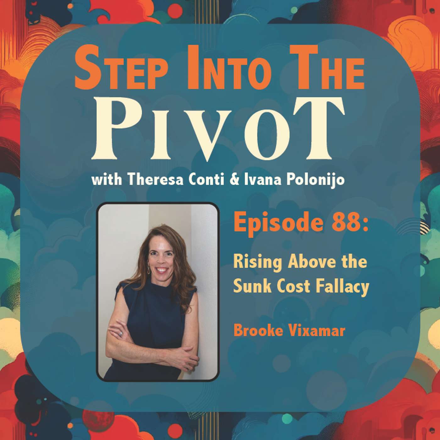 Brooke Vixamar: Rising Above the Sunk Cost Fallacy episode artwork