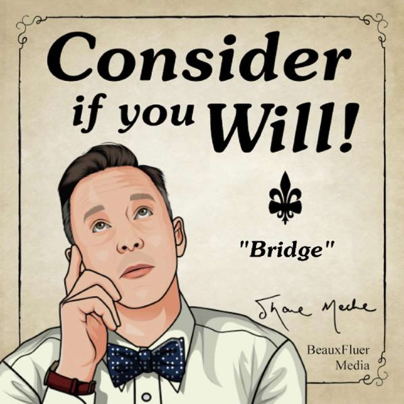 Consider If You Will!