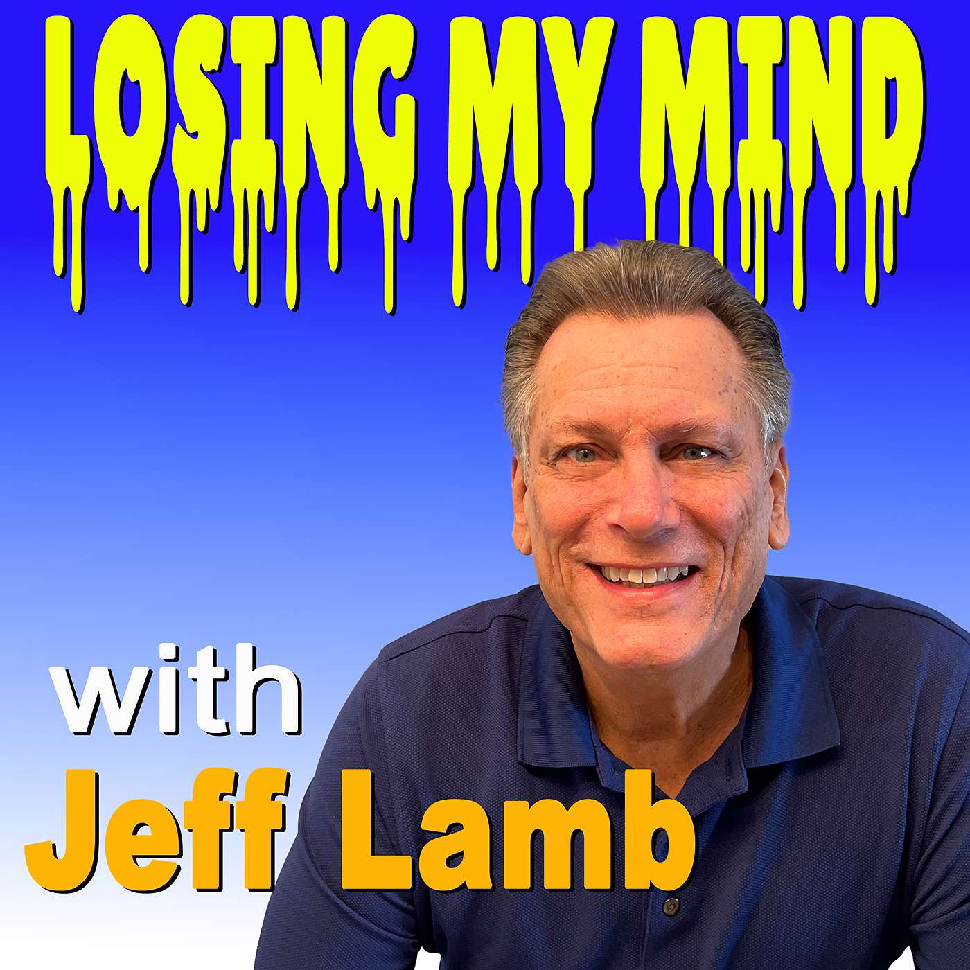 Losing My Mind with Jeff Lamb