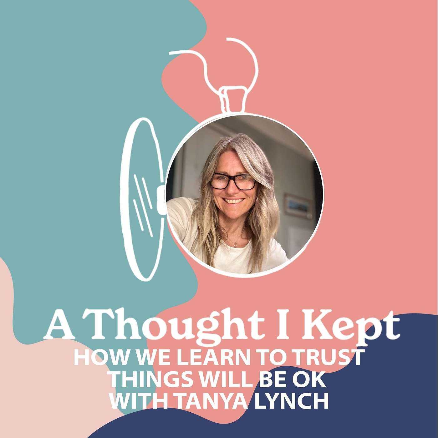How We Learn to Trust Things Will Be OK with Tanya Lynch