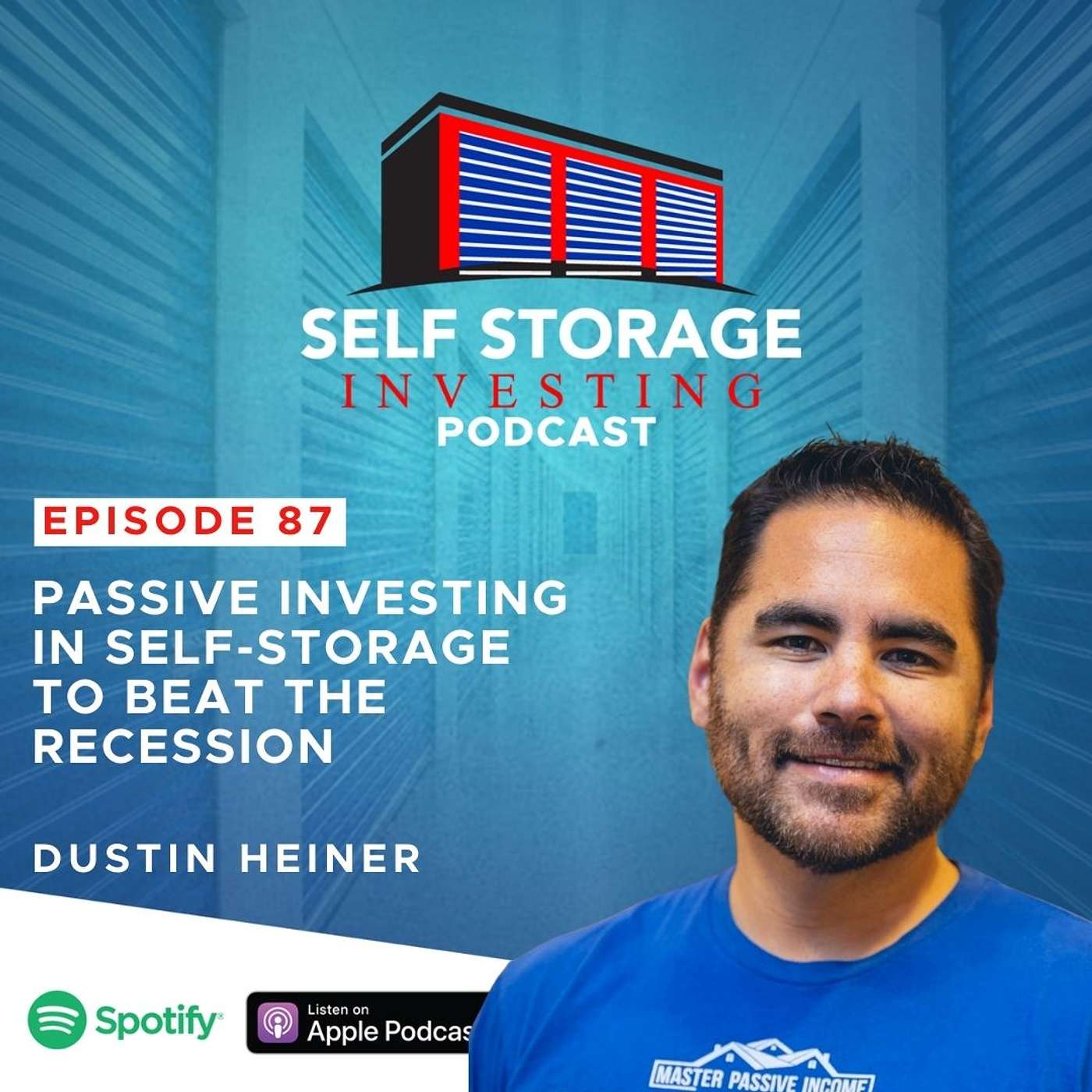 Passive Investing In Self-Storage To Beat The Recession - Dustin Heiner