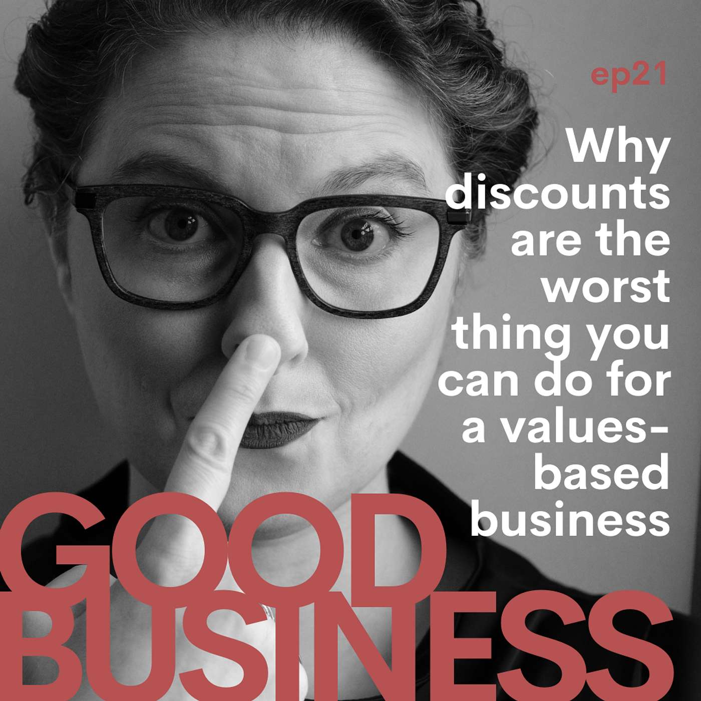 Pricing Basics: Why discounts are the worst thing you can do for a values based business and what to do instead | GB21