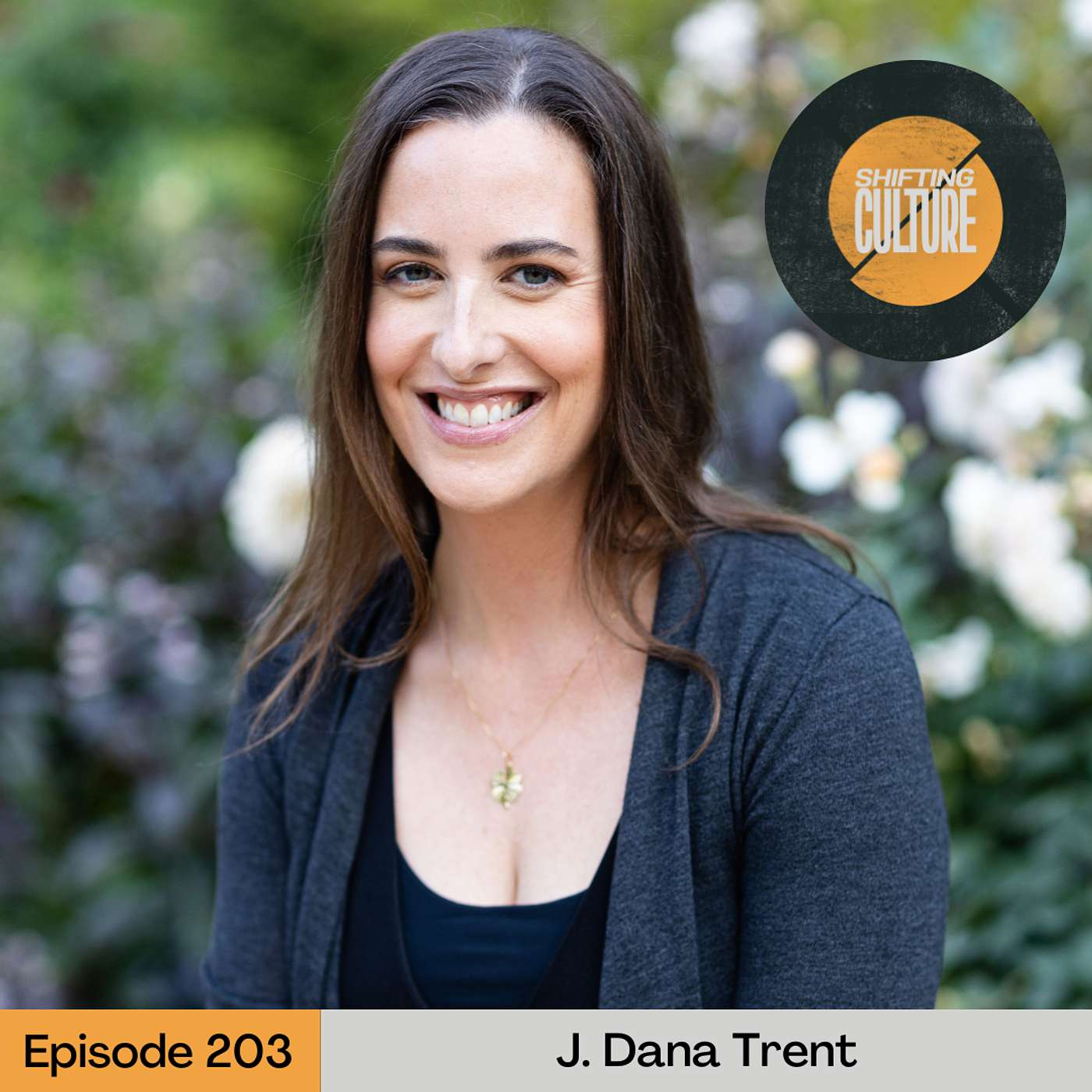 Ep. 203 J. Dana Trent - Finding Your Way Through Trauma Towards a Life of Meaning and Belonging