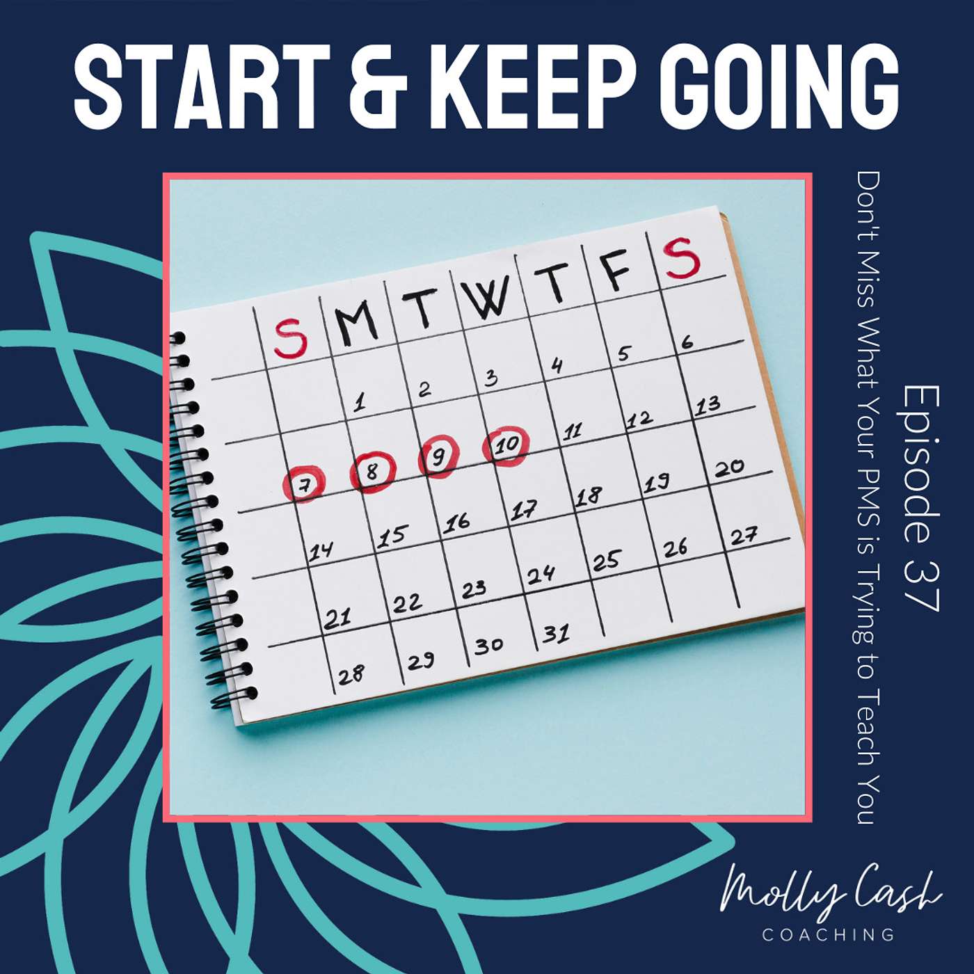 Don't Miss What Your PMS is Trying to Teach You!