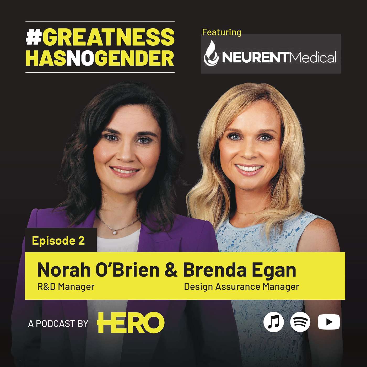 High-Flyers in STEM S4E2: #GreatnessHasNoGender - Brenda Egan, Design Assurance Manager, and Norah O’Brien, R&D Manager- Neurent Medical High-Flyers in STEM S4E2: #GreatnessHasNoGender - Brenda Egan, Design Assurance Manager, and Norah O’Brien, R&D Manager- Neurent Medical
