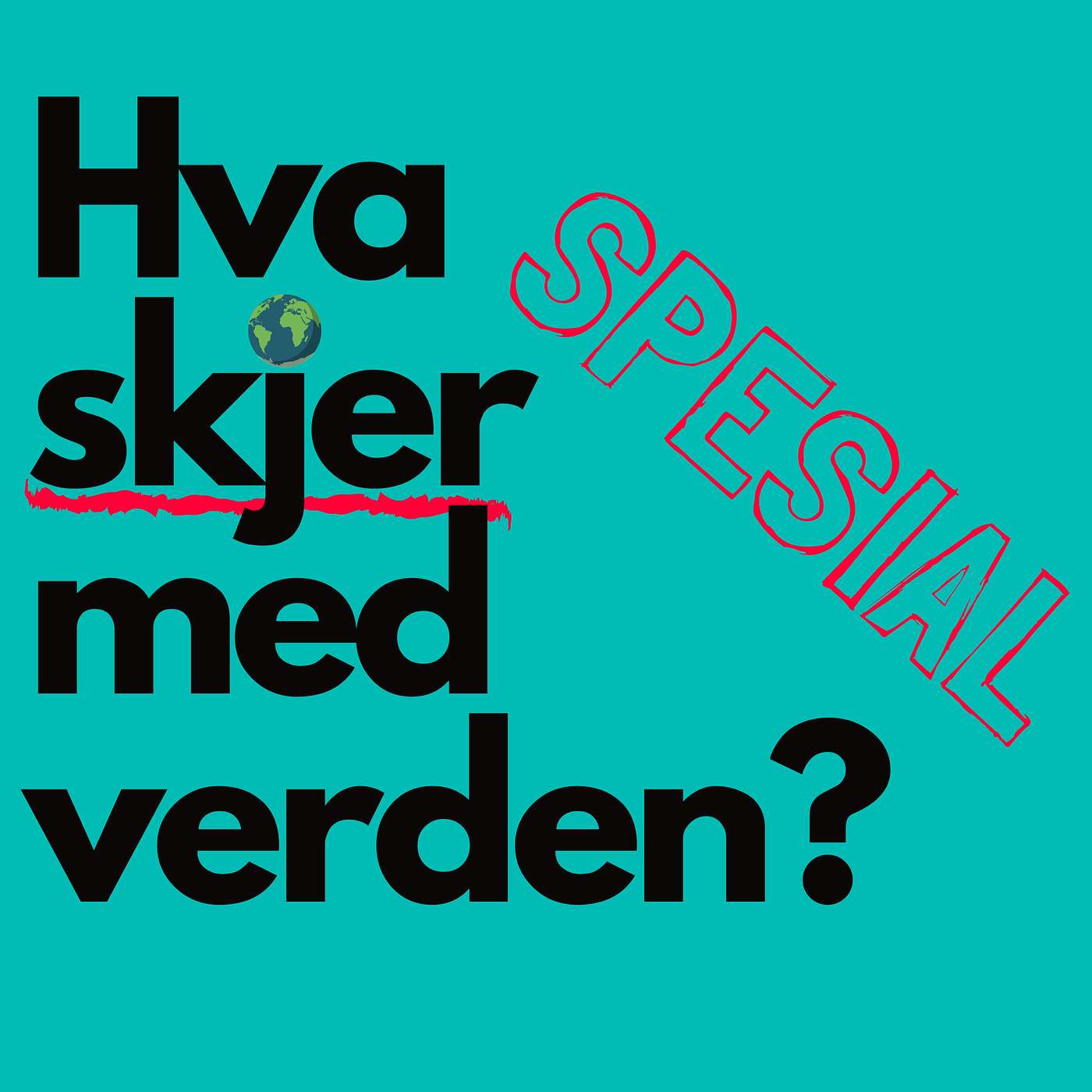 Hva skjer med verden?