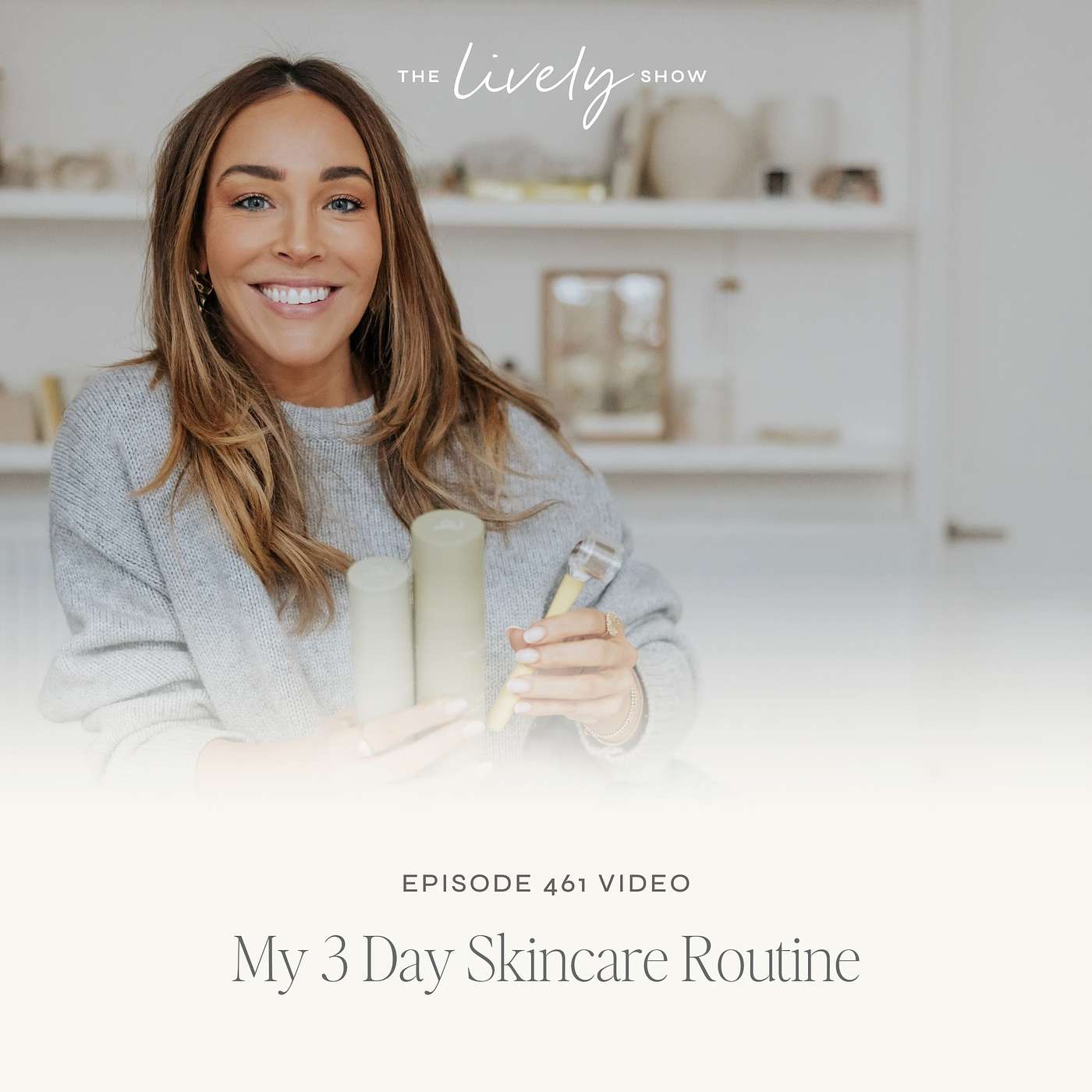 TLS 461 Video: My 3 Day Skincare Routine episode artwork