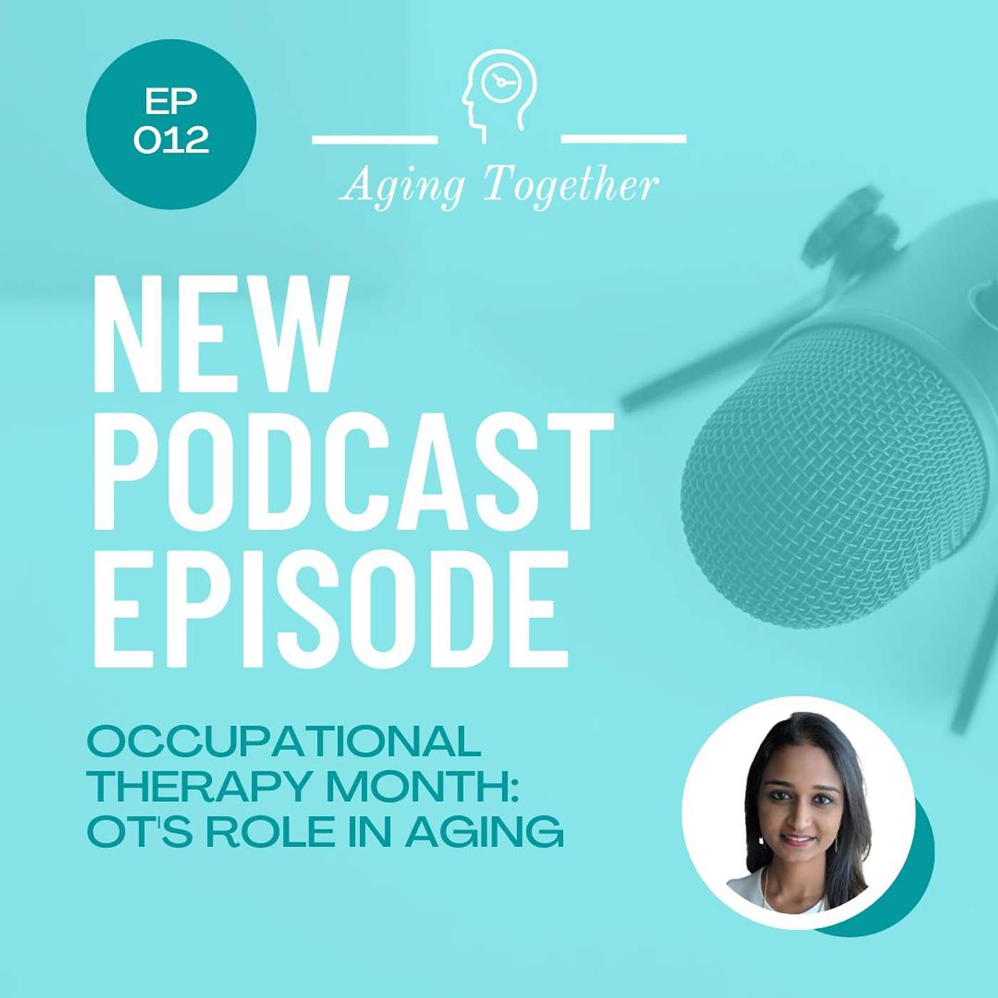 EP012: The Role of OT in Aging (OT Month!)