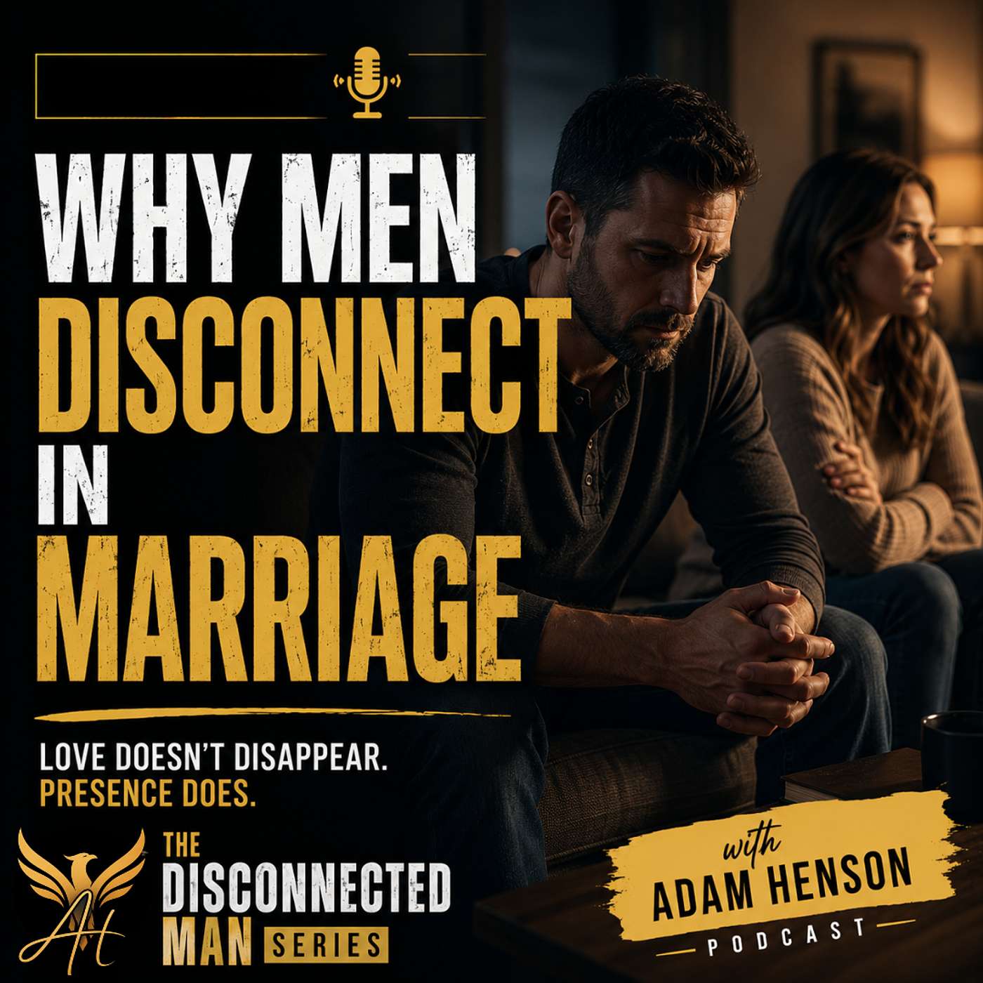 Why Men Disconnect in Marriage | Ep #11 episode artwork