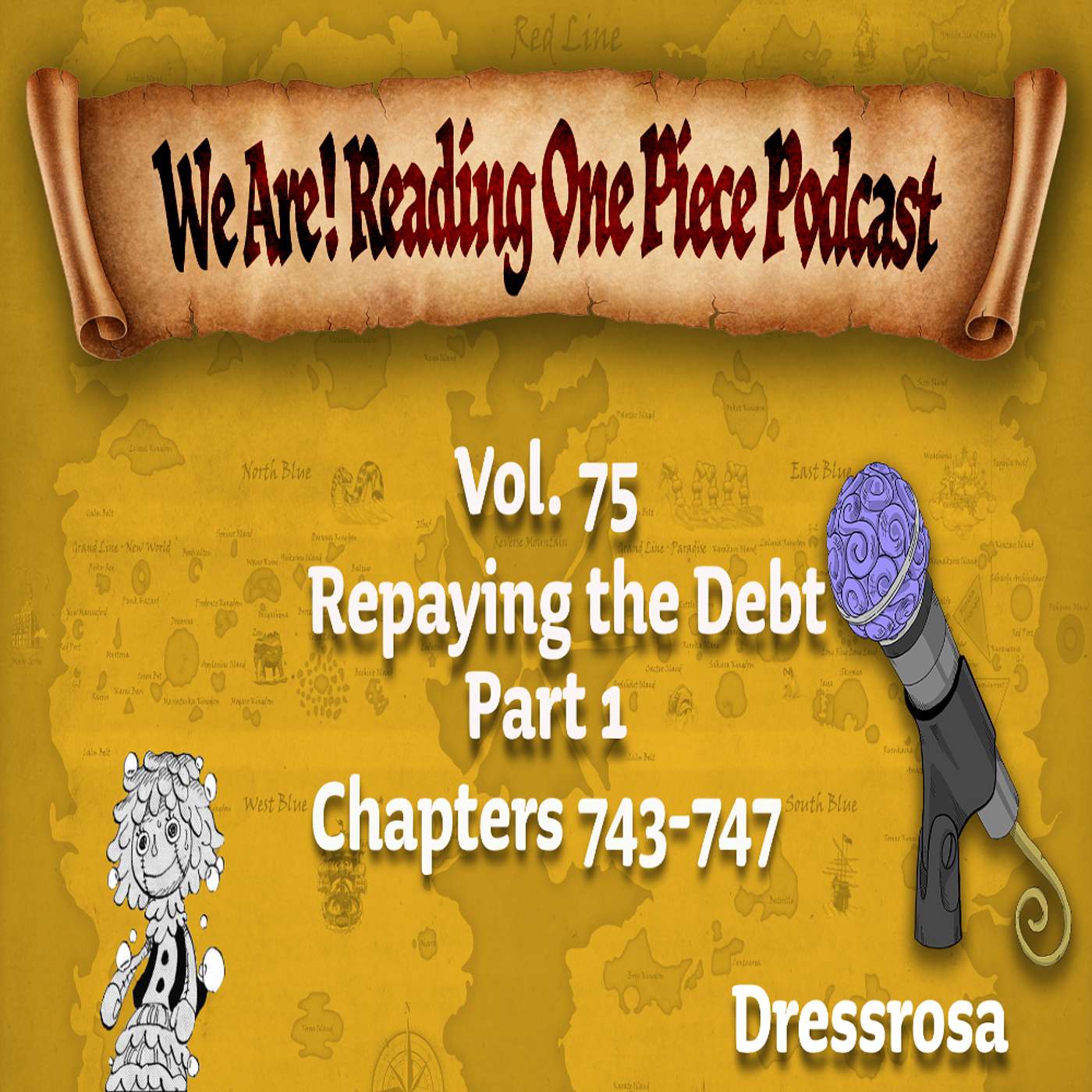 We Are! Reading One Piece Podcast Episode 96: Volume 75 – Repaying the Debt Part 1